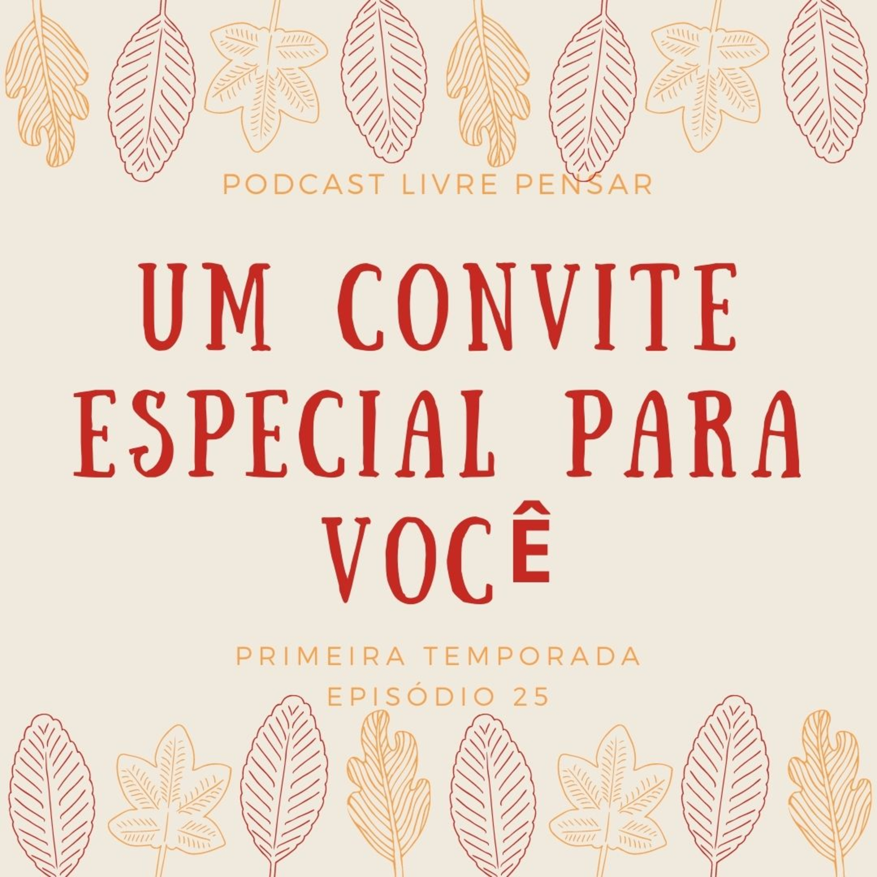 025 - Um convite especial para você episode artwork