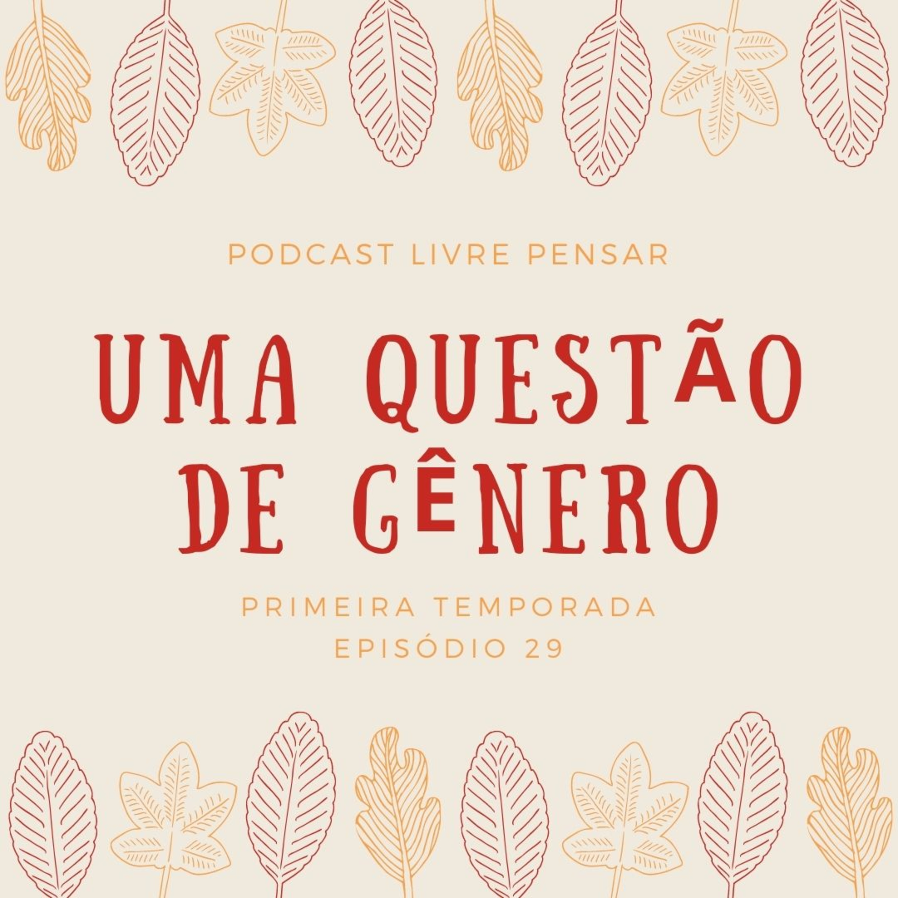 EP 29 - Uma questão de gênero episode artwork