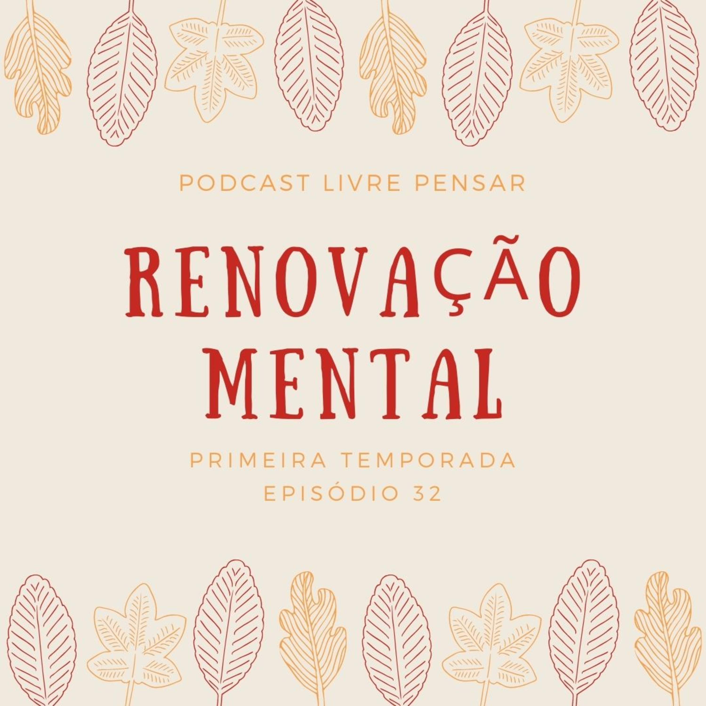 EP 32 - Renovação Mental episode artwork