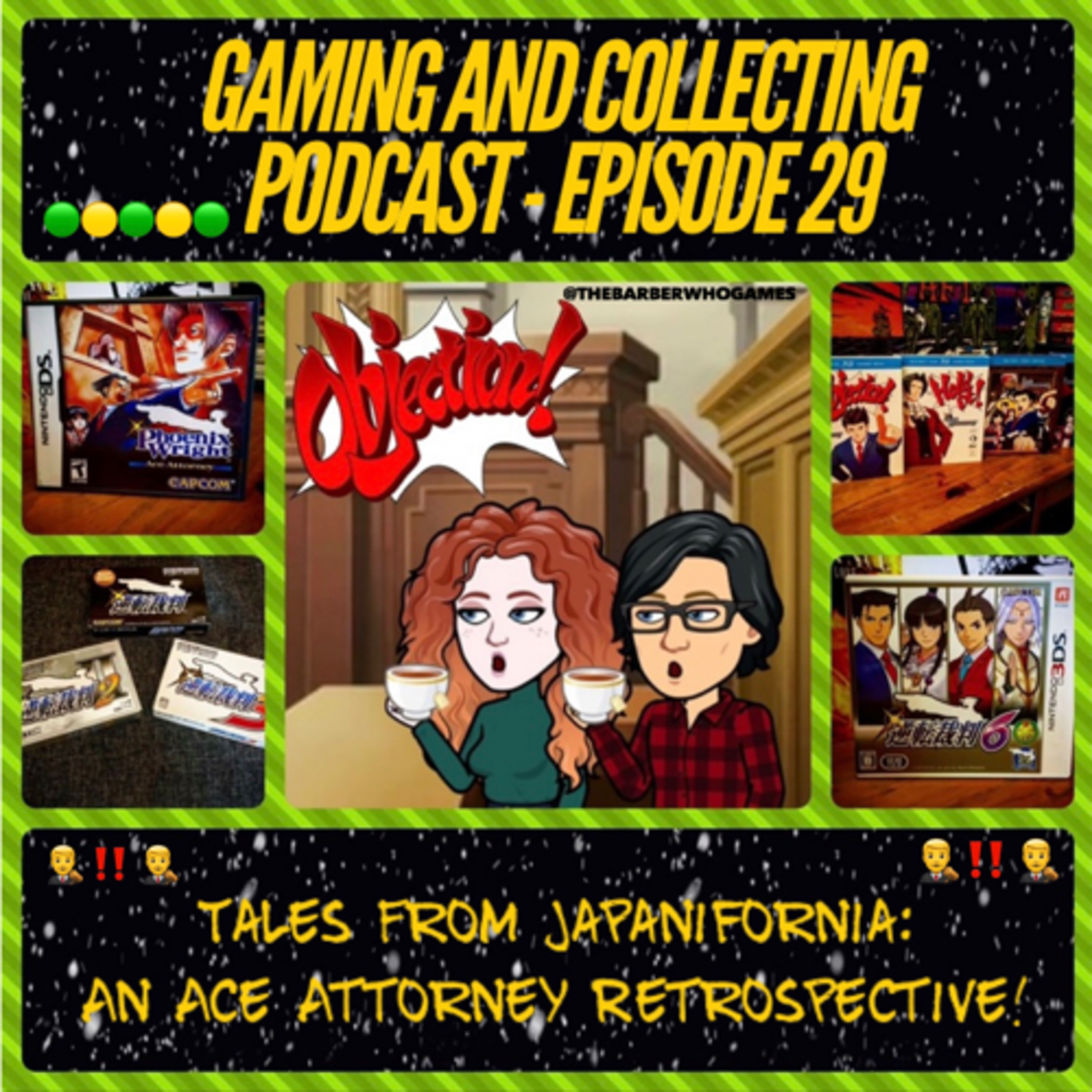 G&C Podcast - Episode 29: Tales From Japanifornia: An Ace Attorney Retrospective! episode artwork
