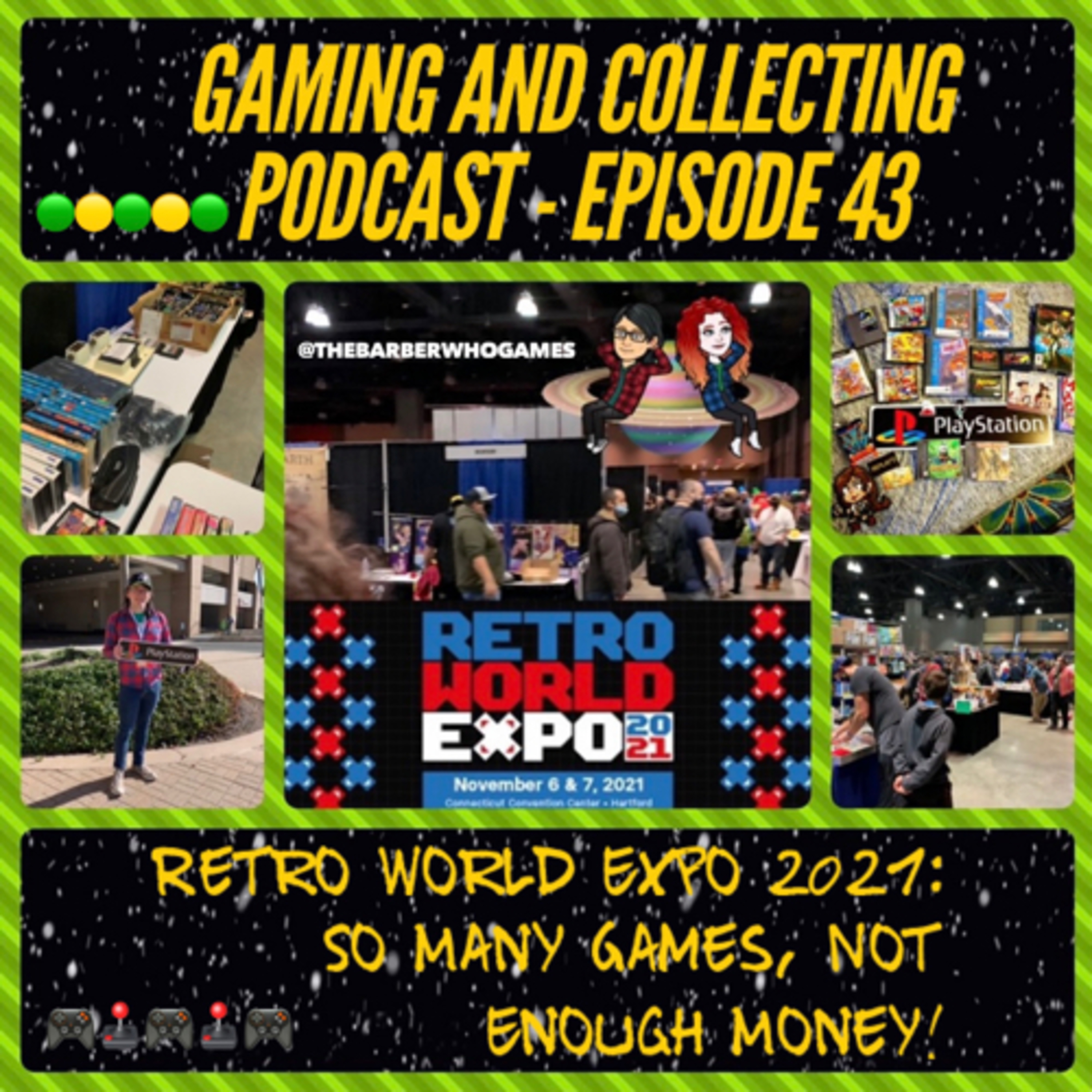 G&C Podcast - Episode 43: Retro World Expo 2021: So Many Games, Not Enough Money! episode artwork