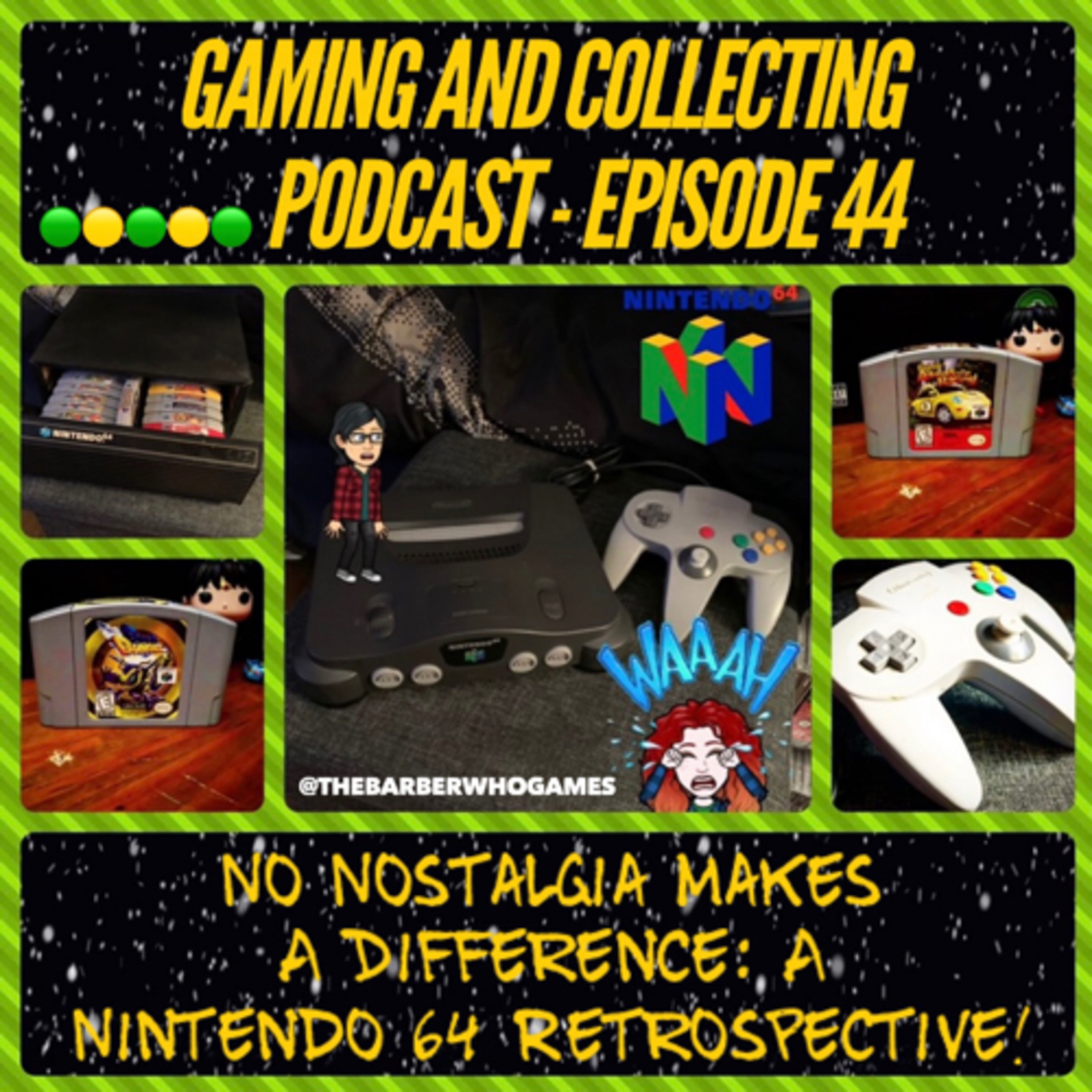 G&C Podcast - Episode 44: No Nostalgia Makes A Difference: A Nintendo 64 Retrospective! episode artwork