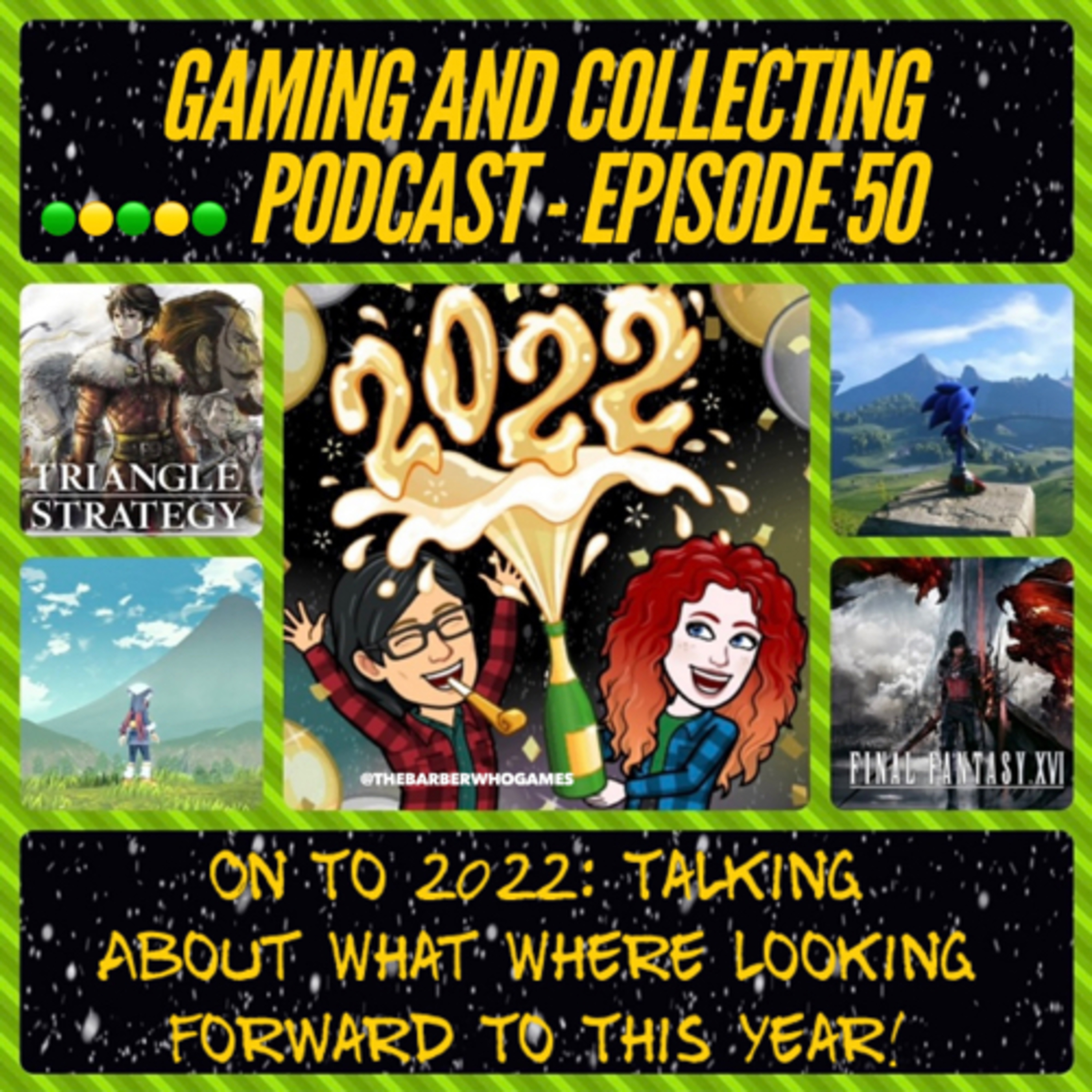 G&C Podcast - Episode 50: On To 2022: Talking About What Where Looking Forward To This Year! episode artwork