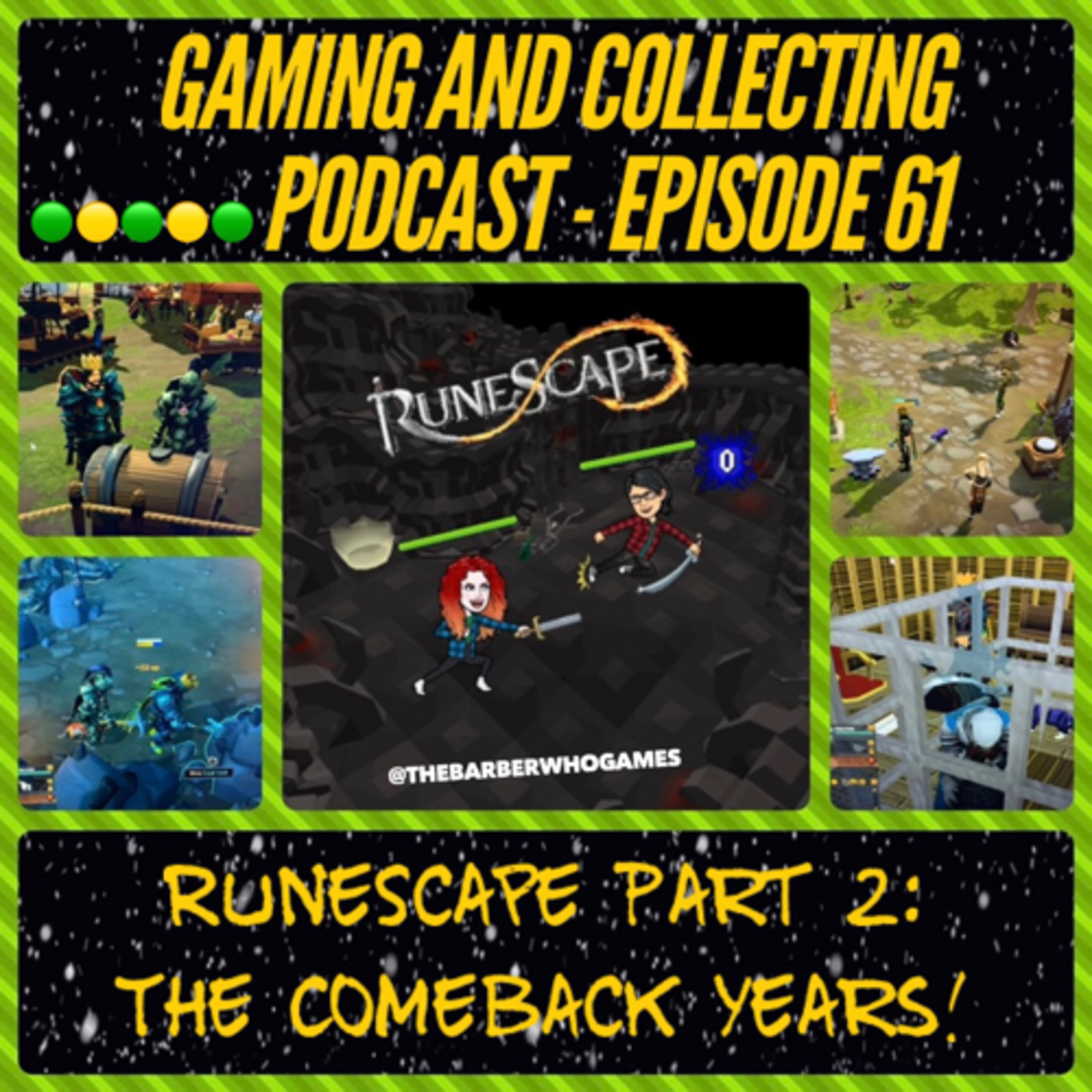 G&C Podcast - Episode 61: RuneScape Part 2: The Comeback Years! episode artwork