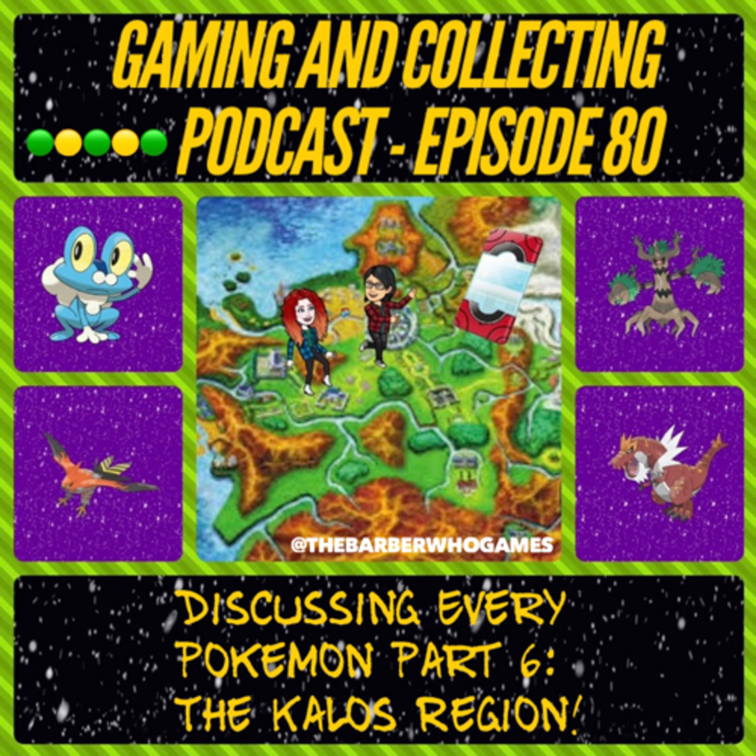 G&C Podcast - Episode 80: Discussing Every Pokemon Part 6: The Kalos Region! episode artwork