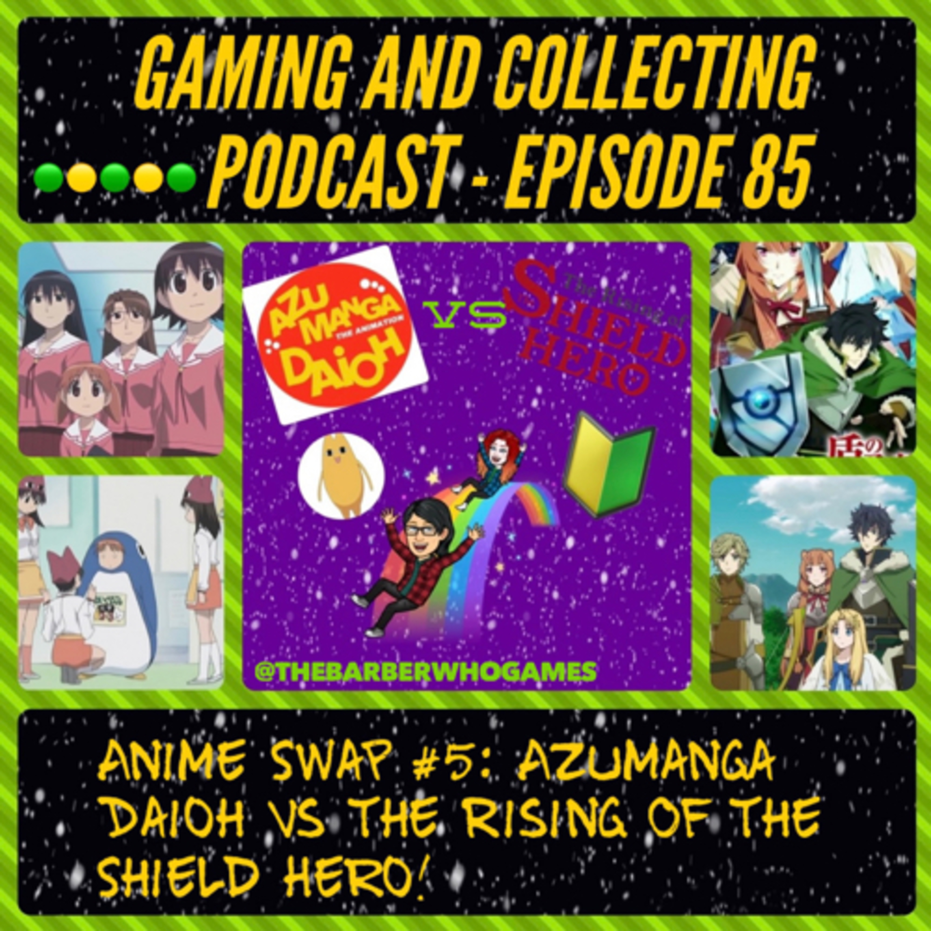 G&C Podcast - Episode 85: Anime Swap #5: Azumanga Daioh Vs The Rising Of The Shield Hero! episode artwork