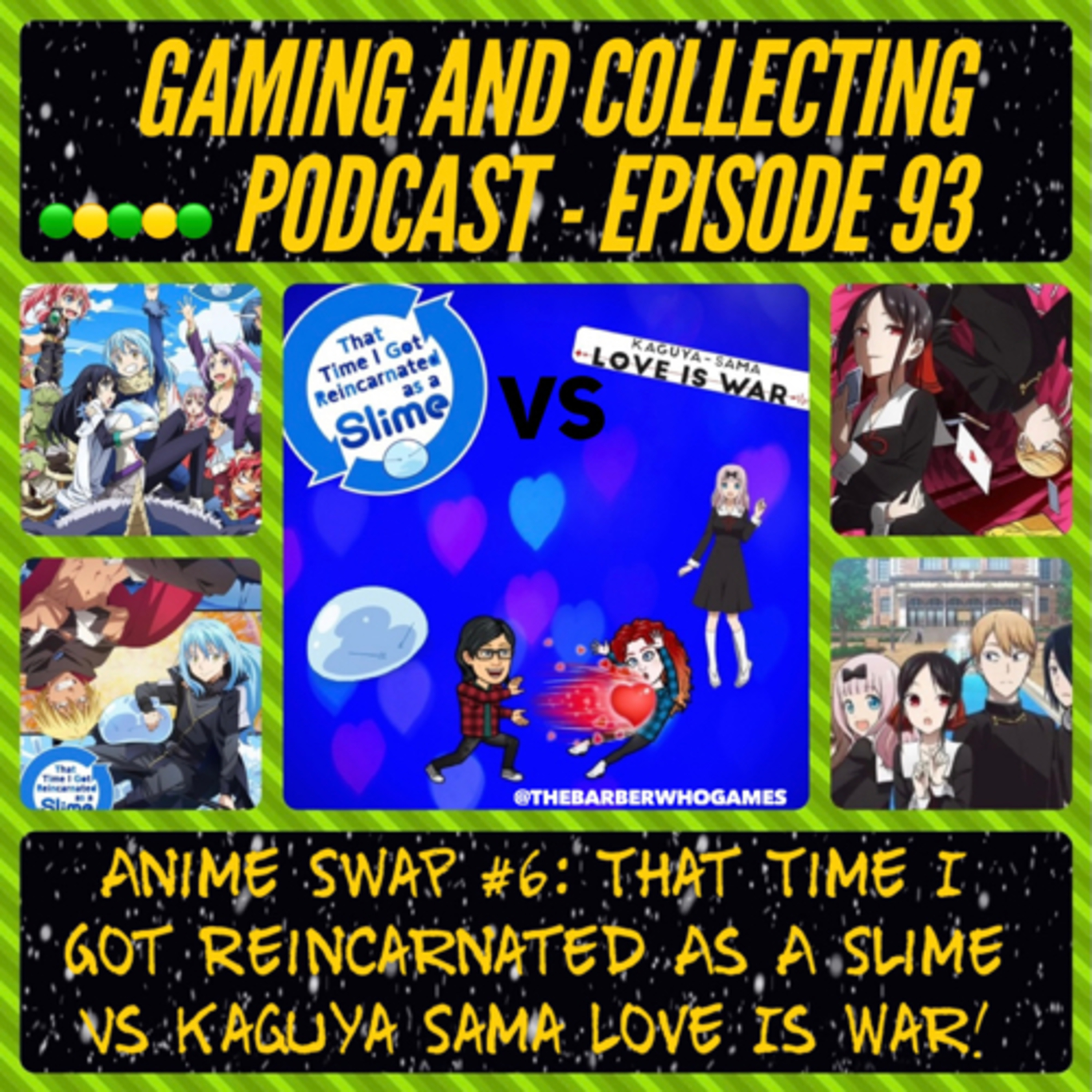 G&C Podcast - Episode 93: Anime Swap #6: That Time I Got Reincarnated As A Slime Vs Kaguya Sama Love Is War! episode artwork