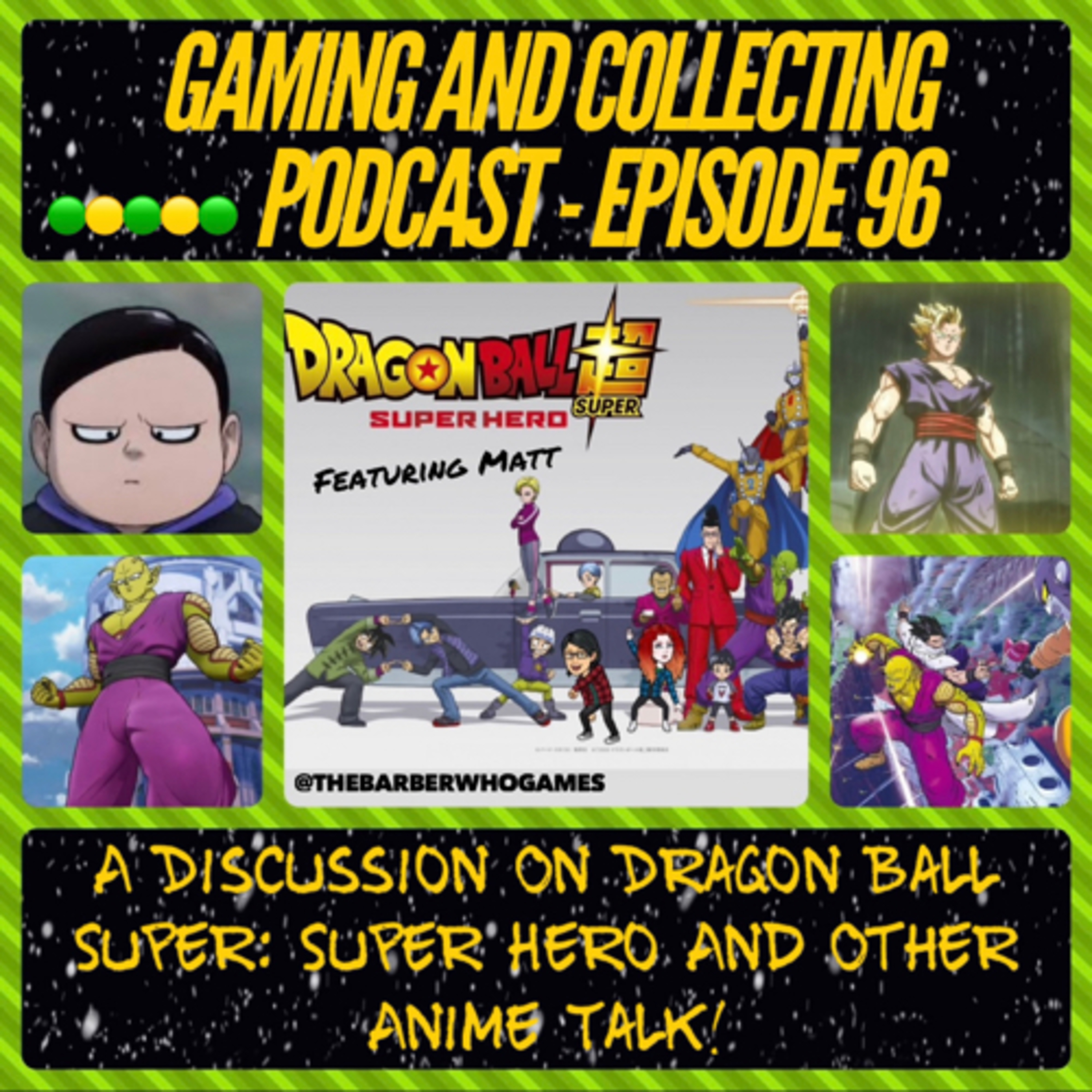 G&C Podcast - Episode 96: A Discussion On Dragon Ball Super: Super Hero And Other Anime Talk! (ft Matt) episode artwork