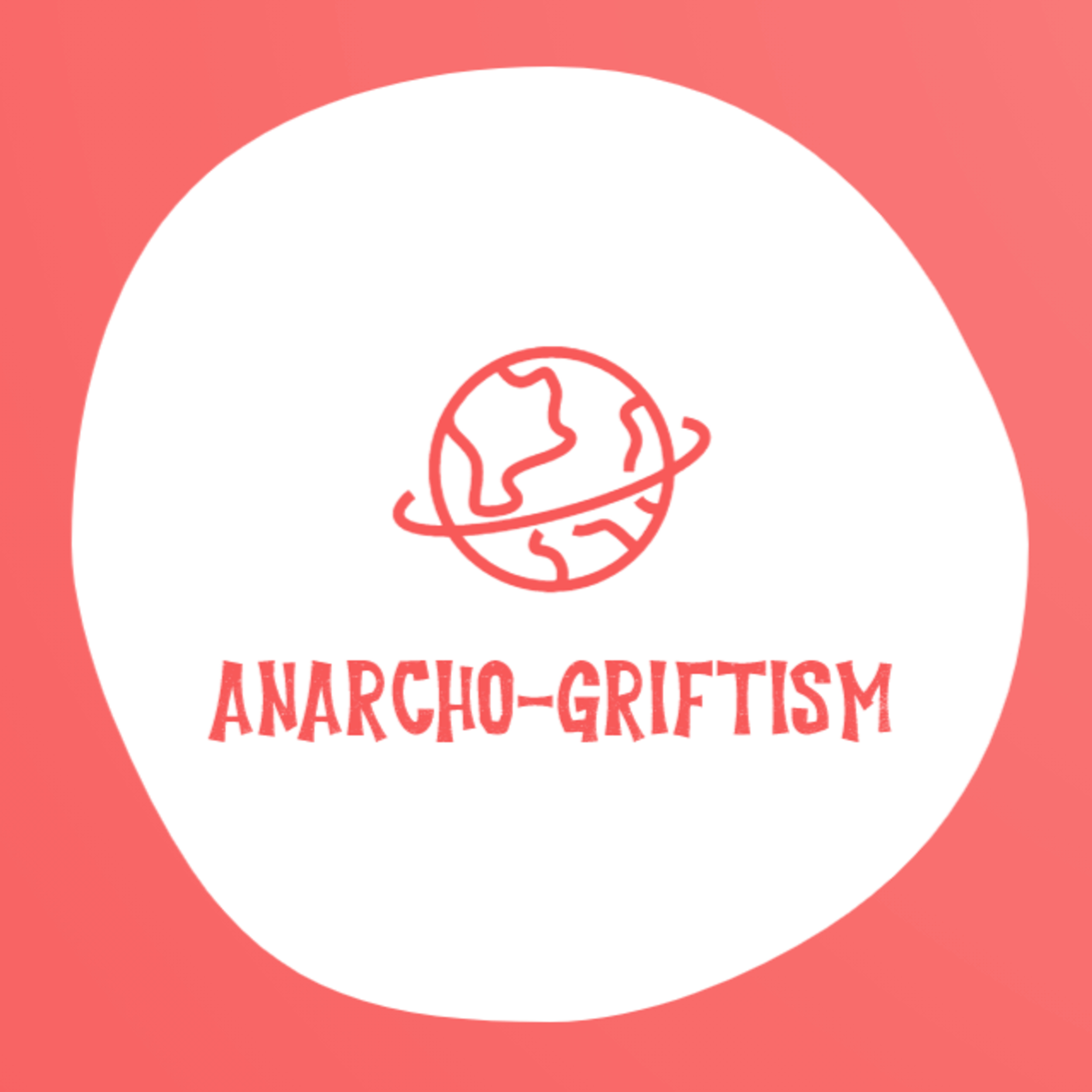 Anarcho-Griftism