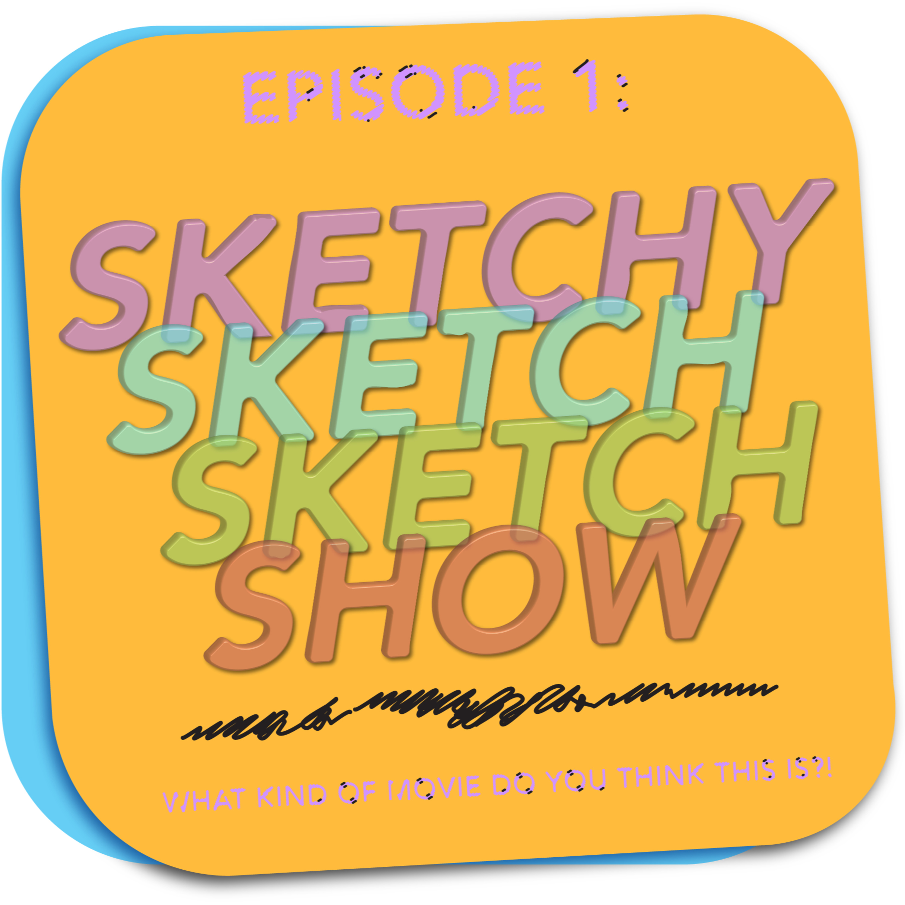 SketchySketchSketchShow