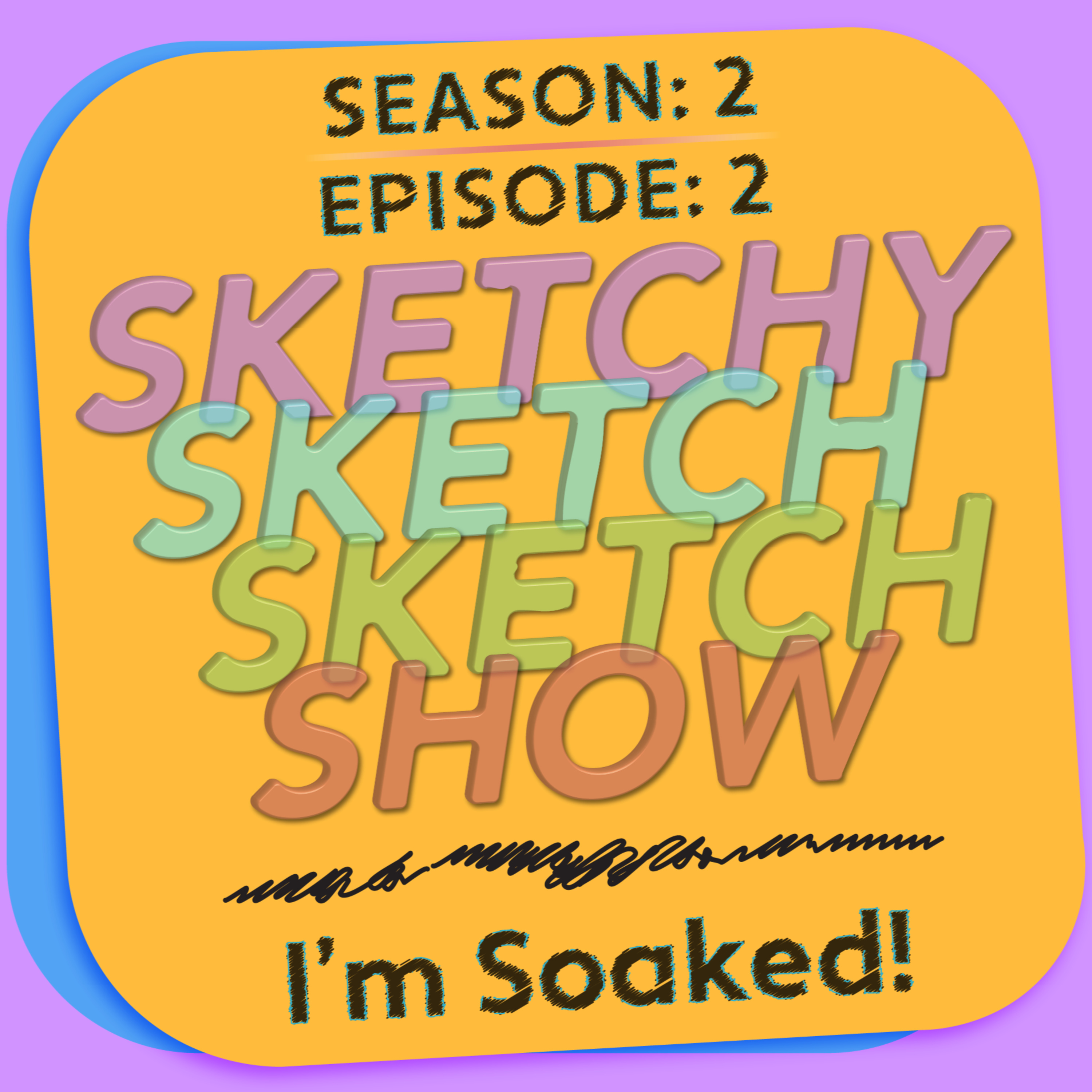 SketchySketchSketchShow