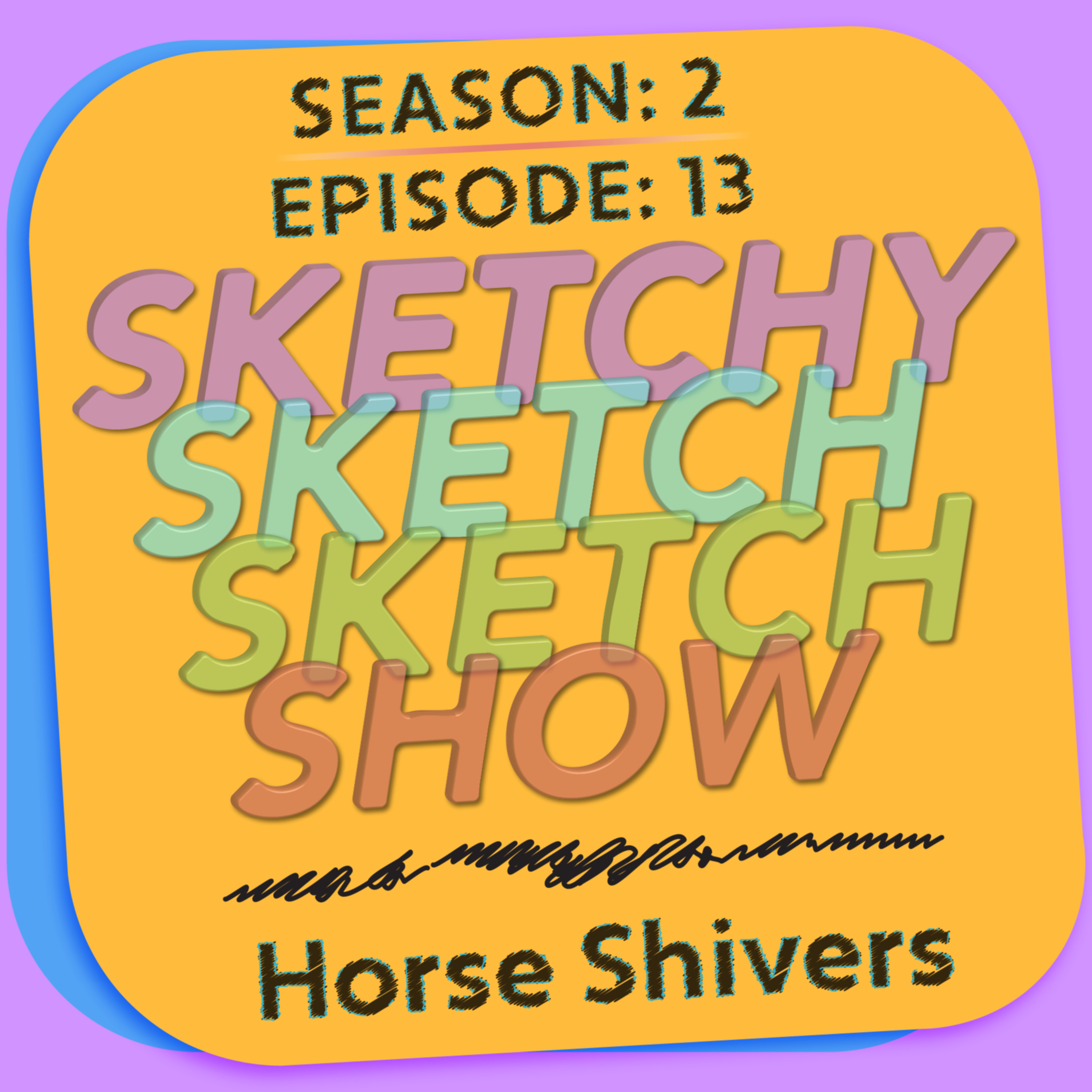 SketchySketchSketchShow