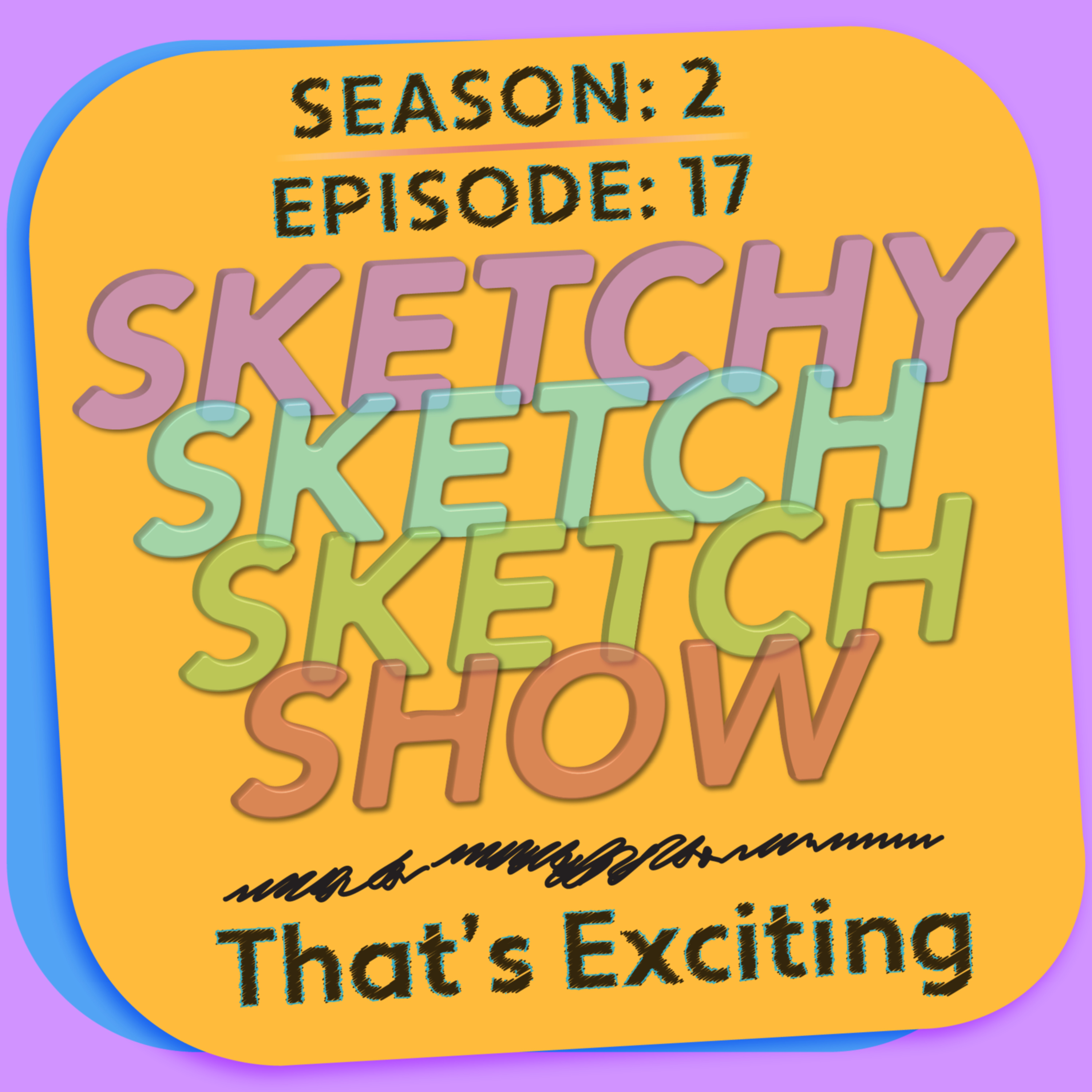 SketchySketchSketchShow