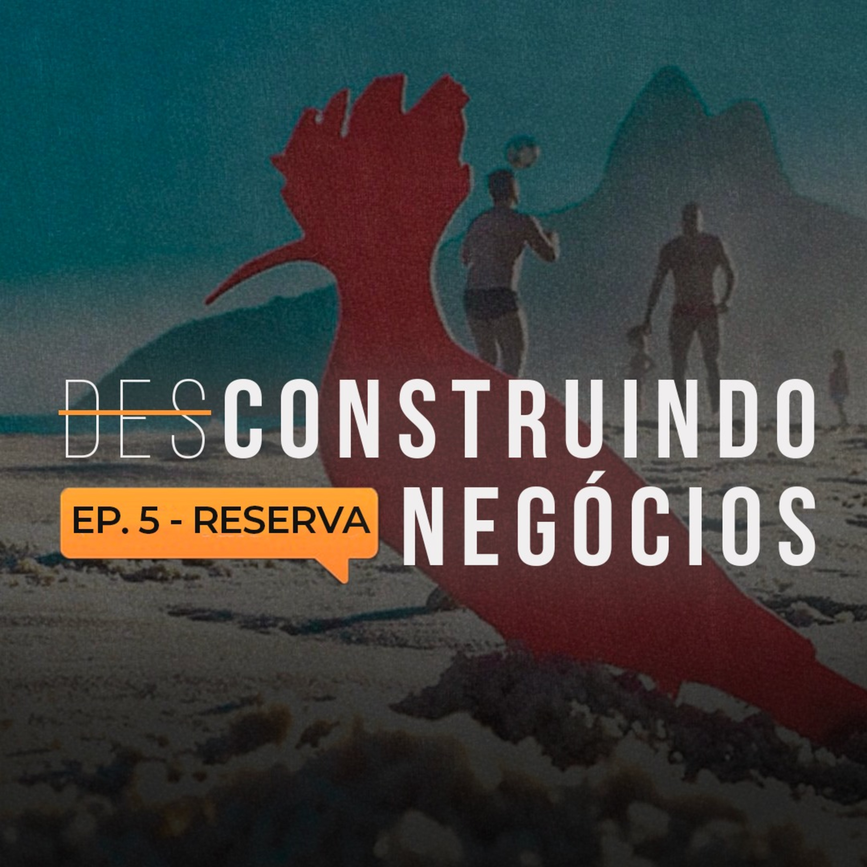 Desconstruindo Negócios