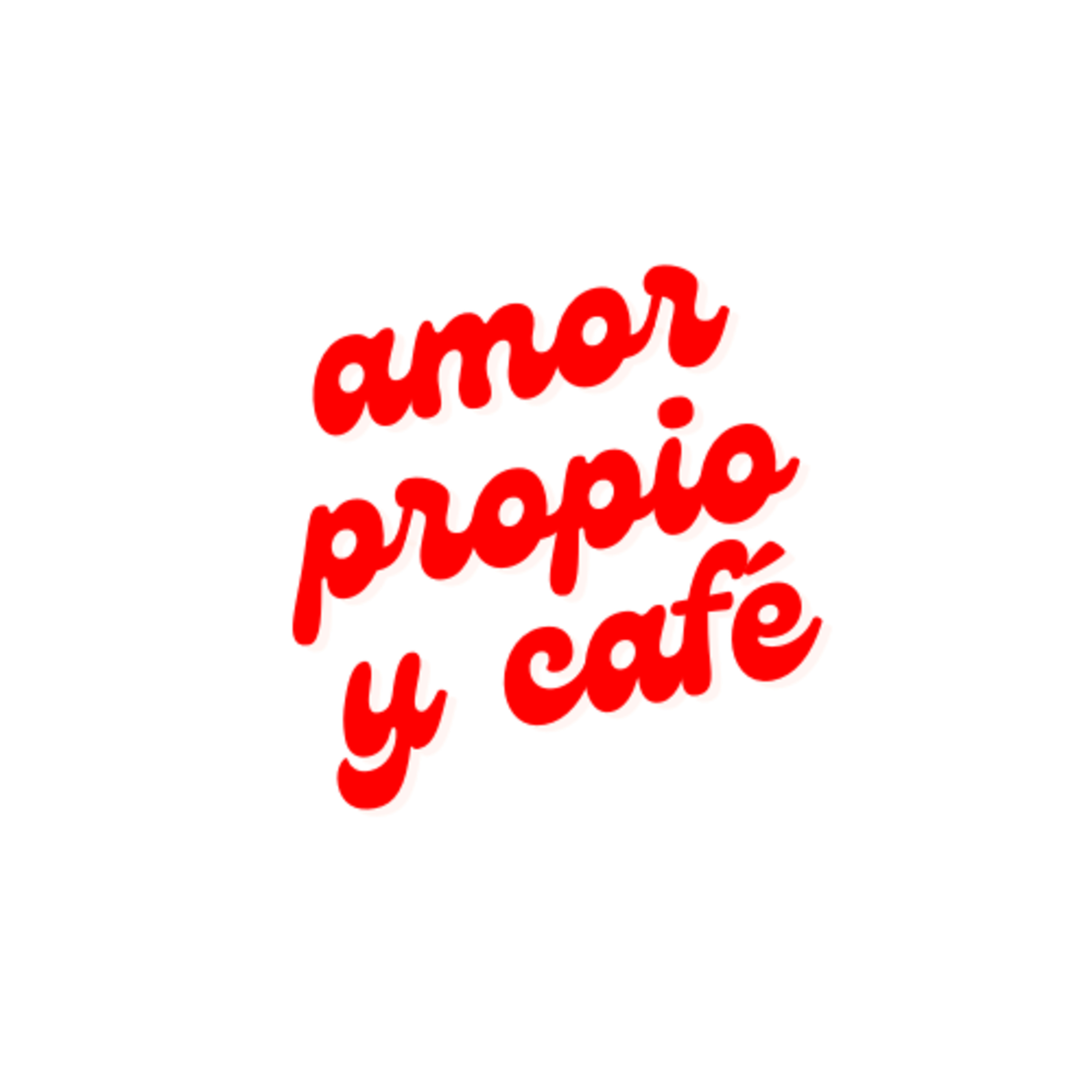 amor propio y café.