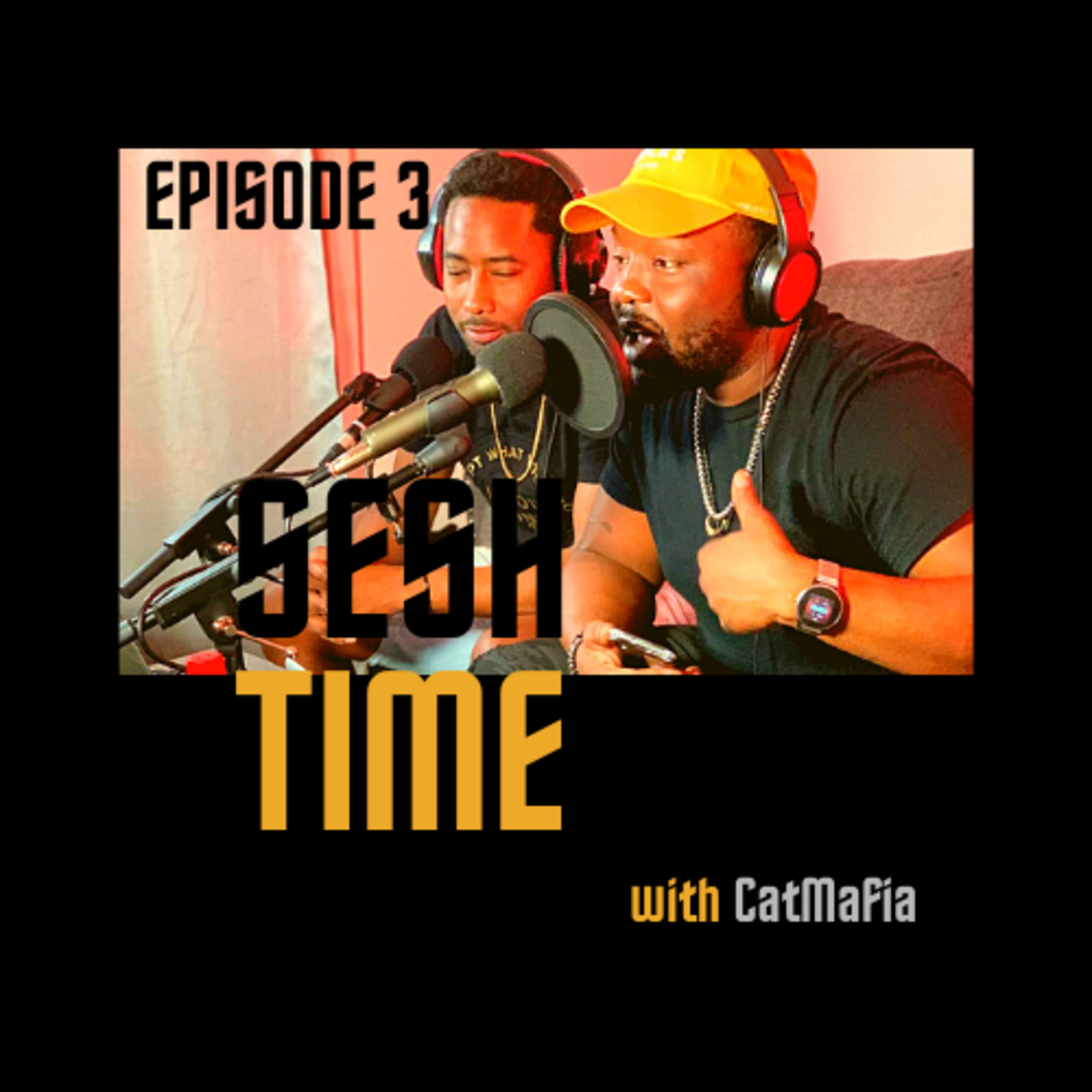 SeshTime with CatMafia