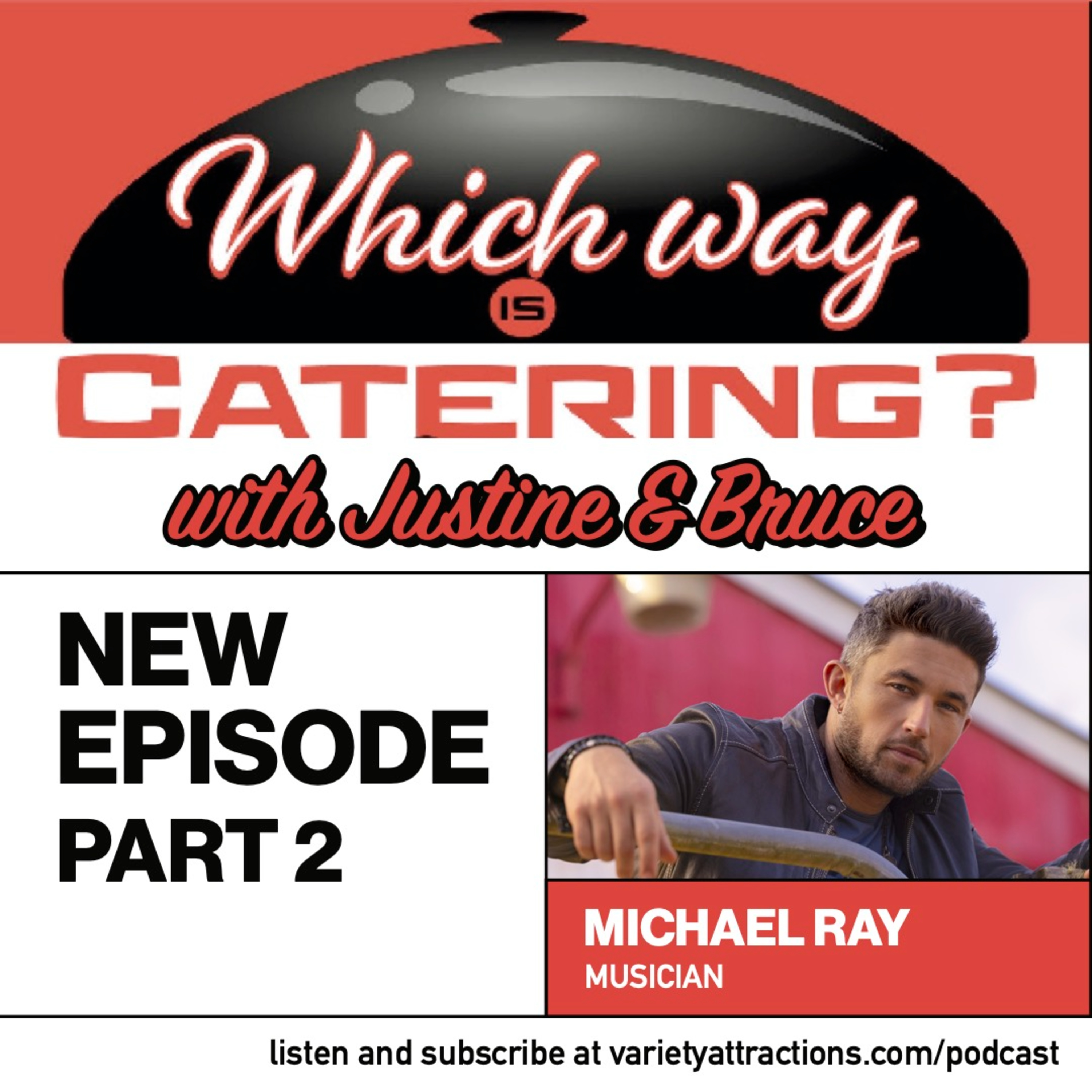 Which Way Is Catering? with Justine & Bruce