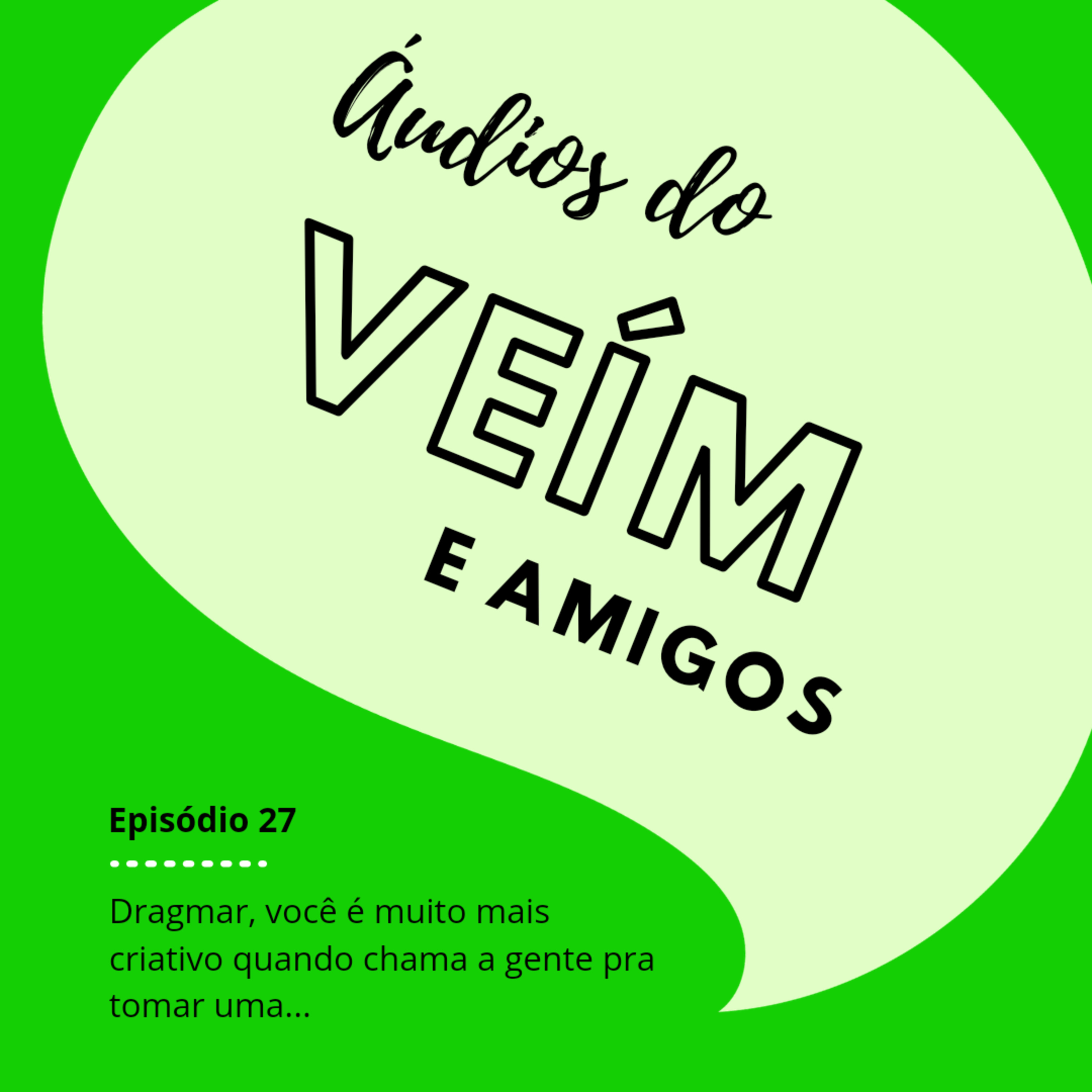 Áudios do Veím e Amigos