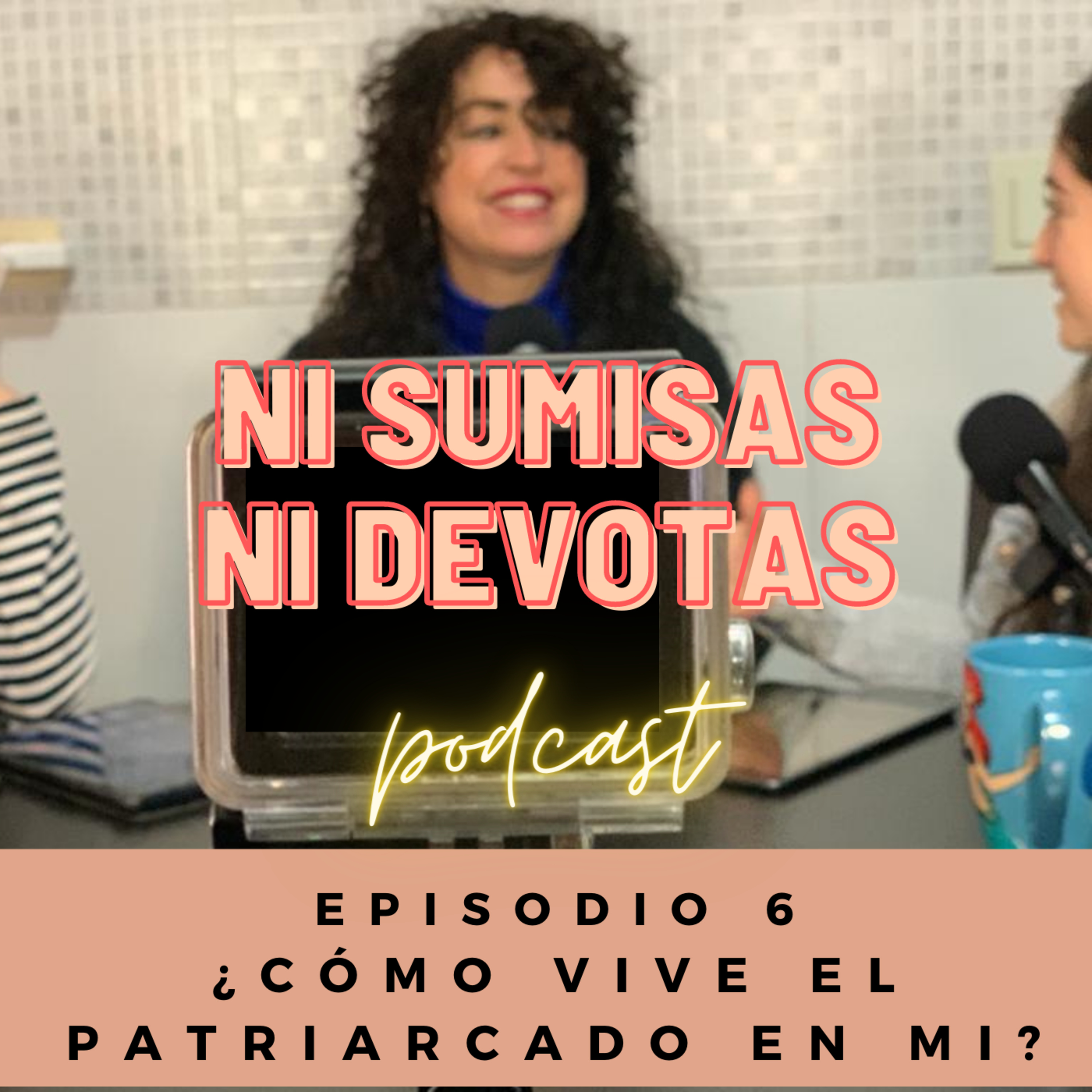 Ni sumisas, Ni devotas.