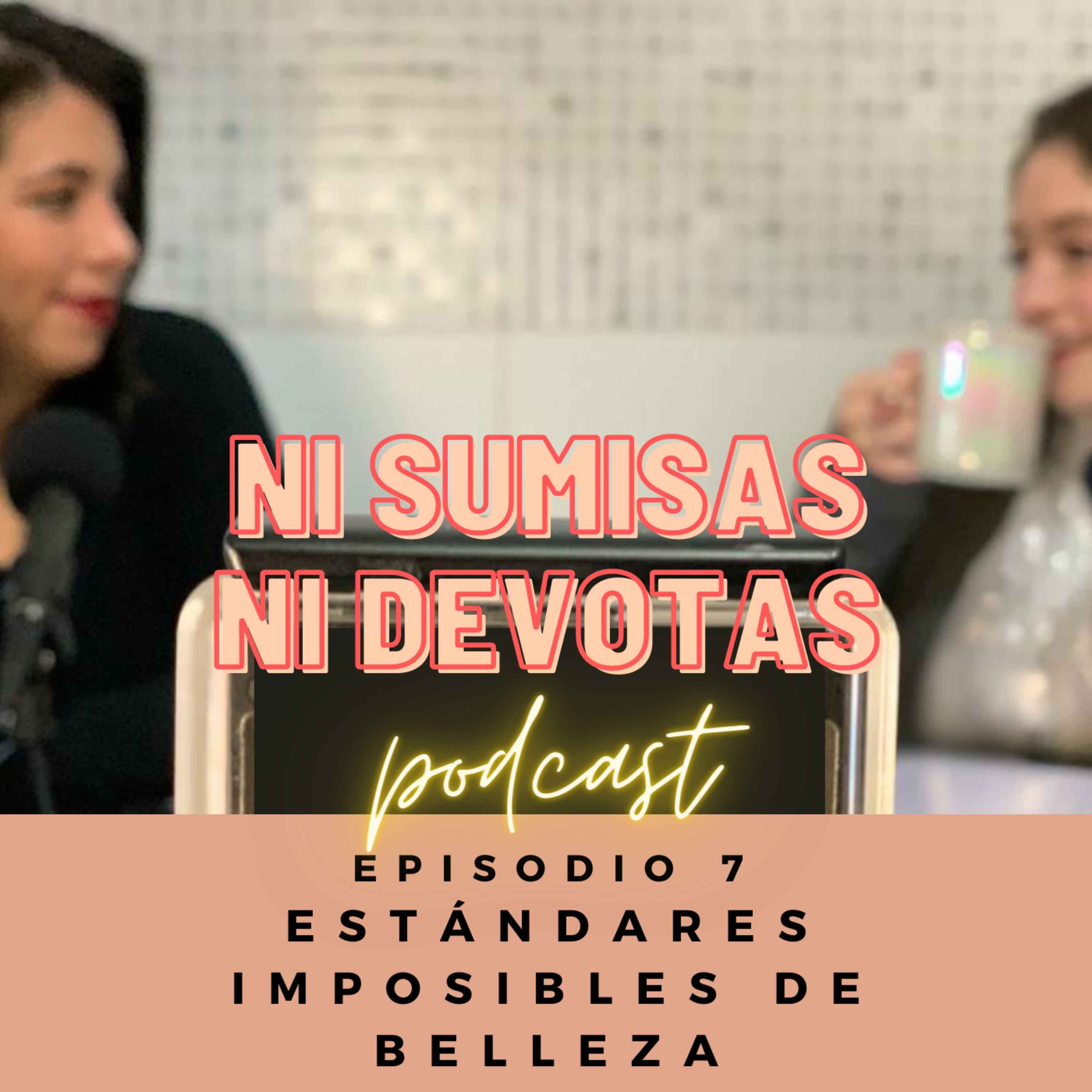 Ni sumisas, Ni devotas.