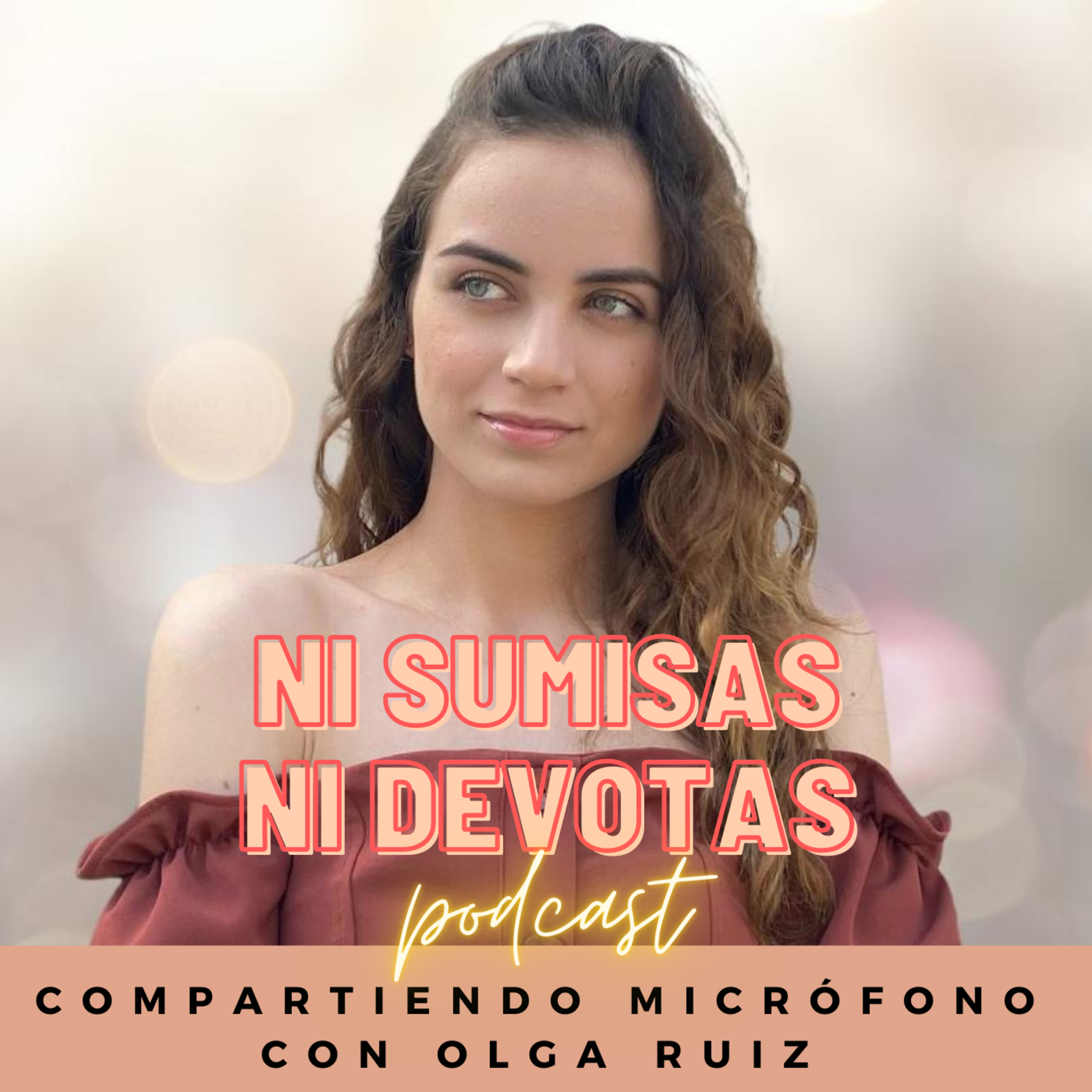 Ni sumisas, Ni devotas.