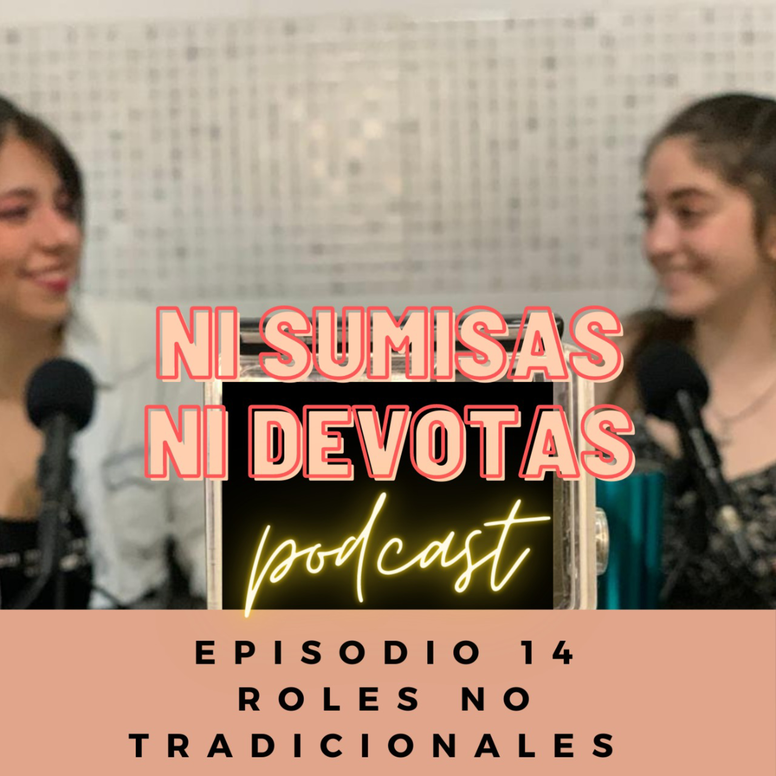 Ni sumisas, Ni devotas.