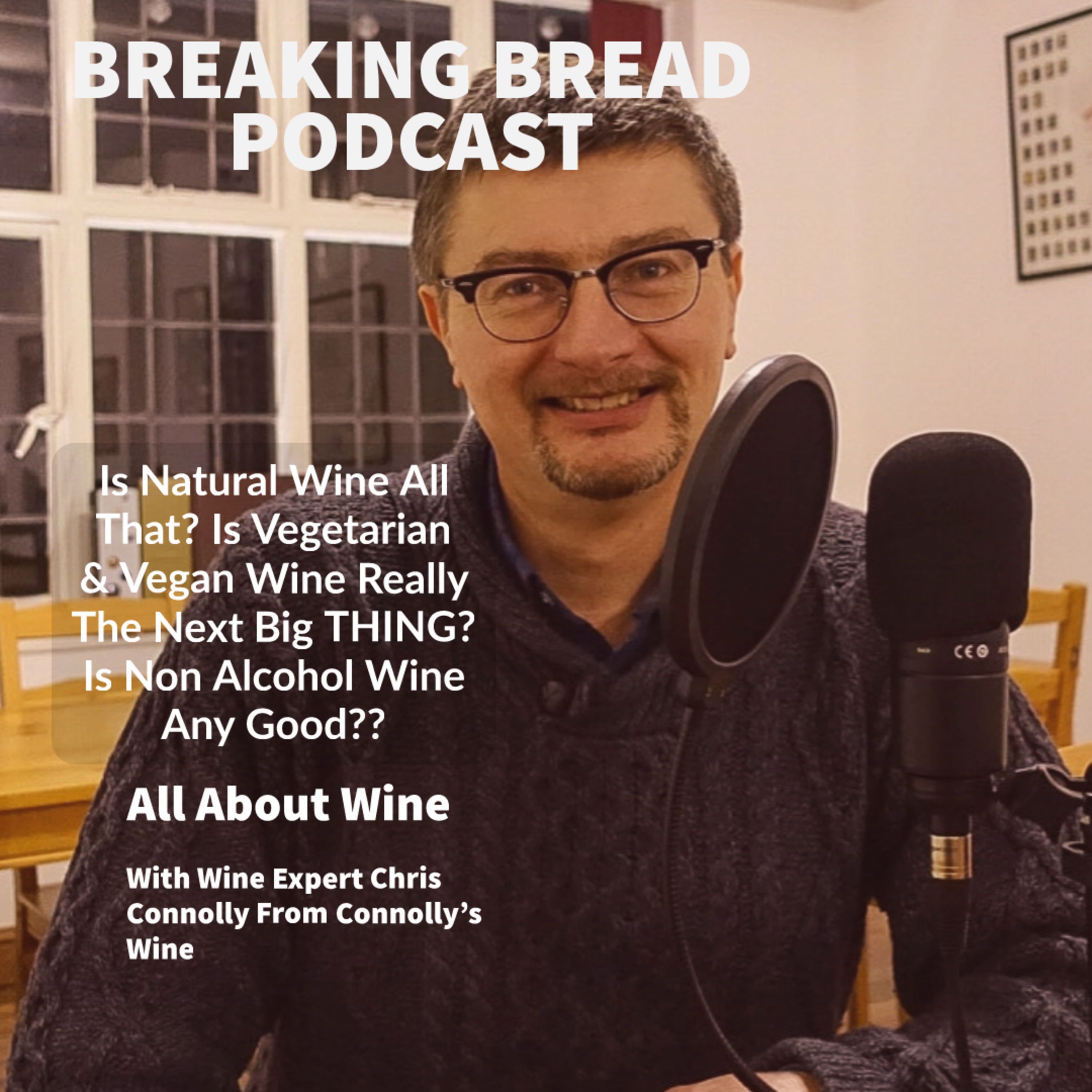 Is Natural Wine All That? Is Vegetarian & Vegan Wine Really The Next Big THING? Is Non Alcohol Wine Any Good? All About Wine With Wine Expert Chris Connolly episode artwork