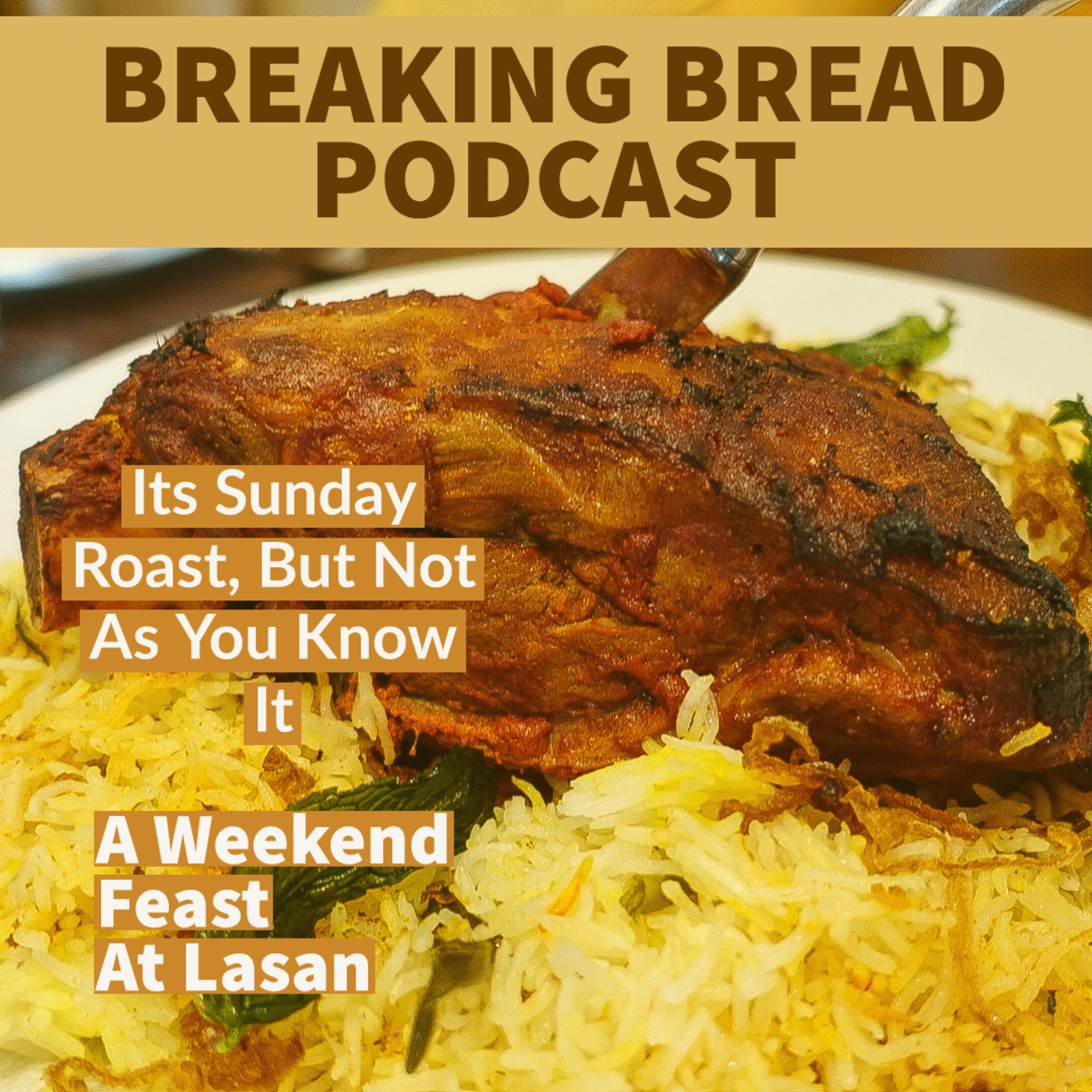 It's Sunday Roast, But Not As You Know It. A Weekend Feast At Lasan Preview episode artwork
