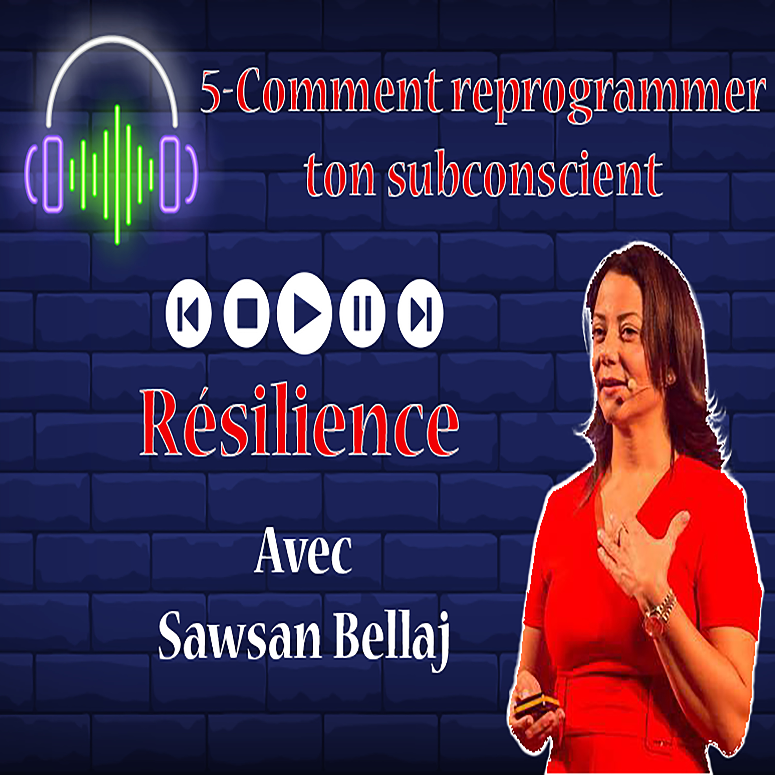 Comment reprogrammer ton subconscient  episode artwork