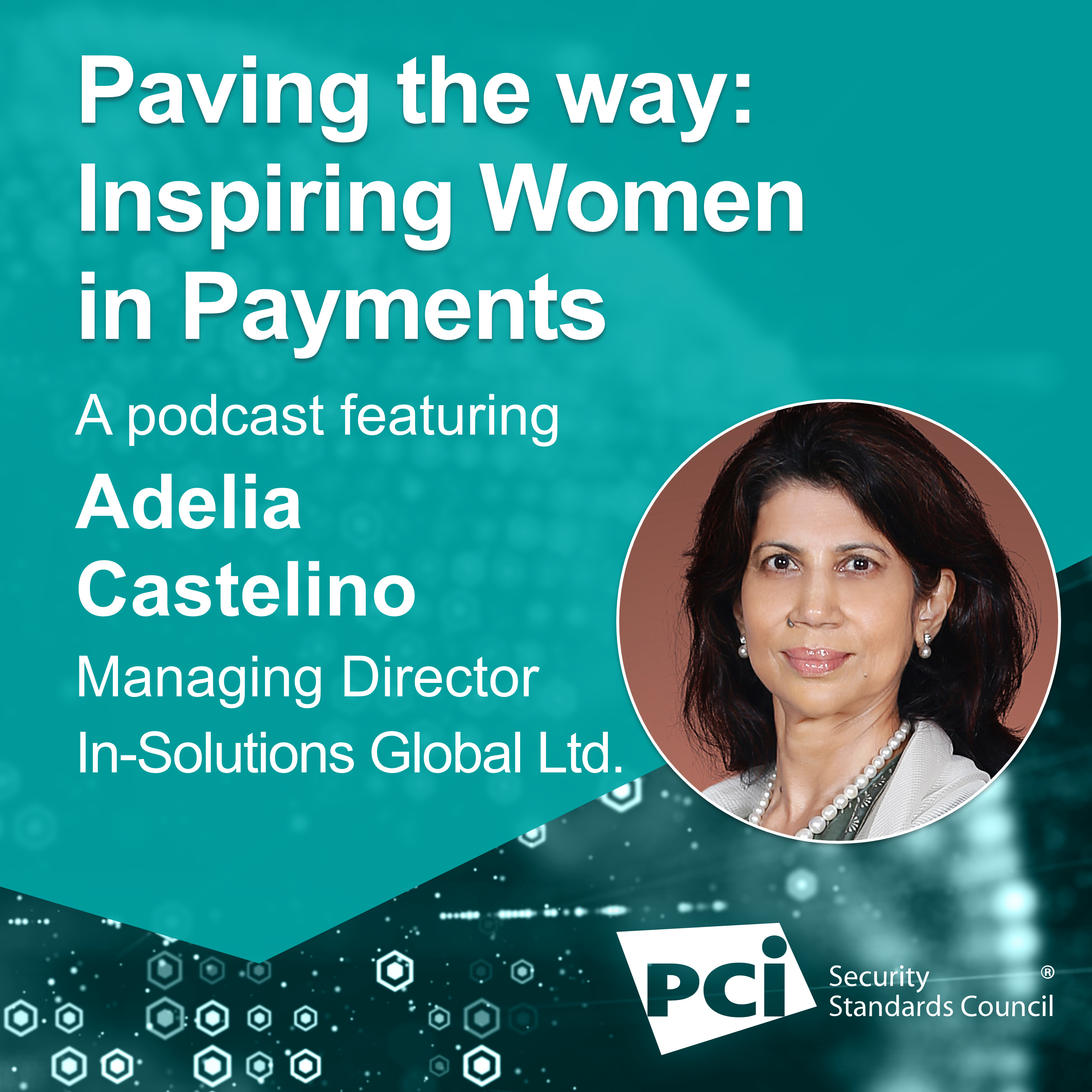 Paving the way: Inspiring Women in Payments - A podcast featuring Adelia Castelino