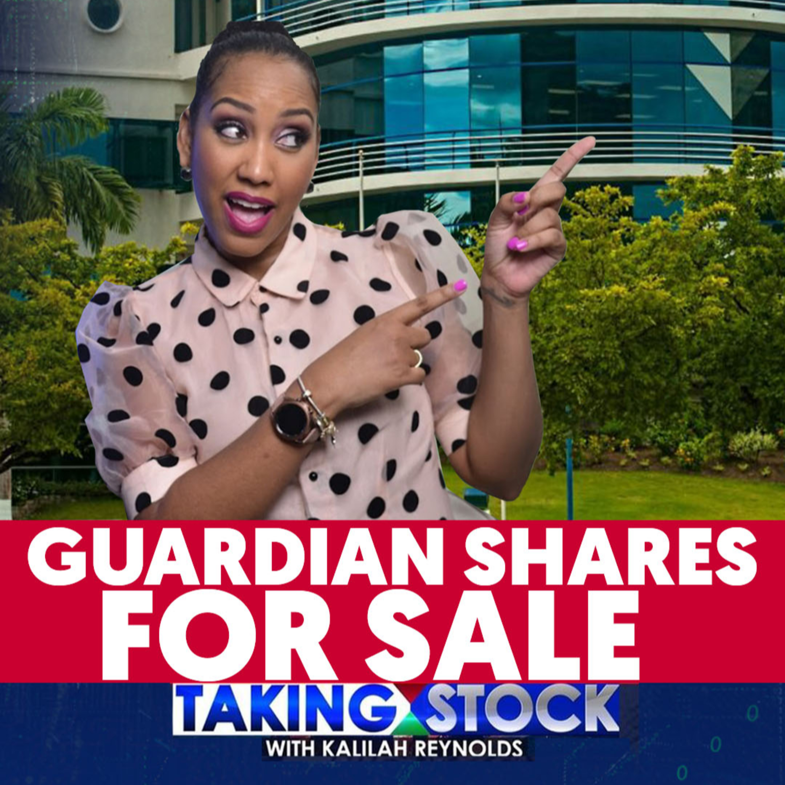 TAKING STOCK - NCB FREES UP 2 MILLION GUARDIAN HOLDINGS FOR SALE episode artwork