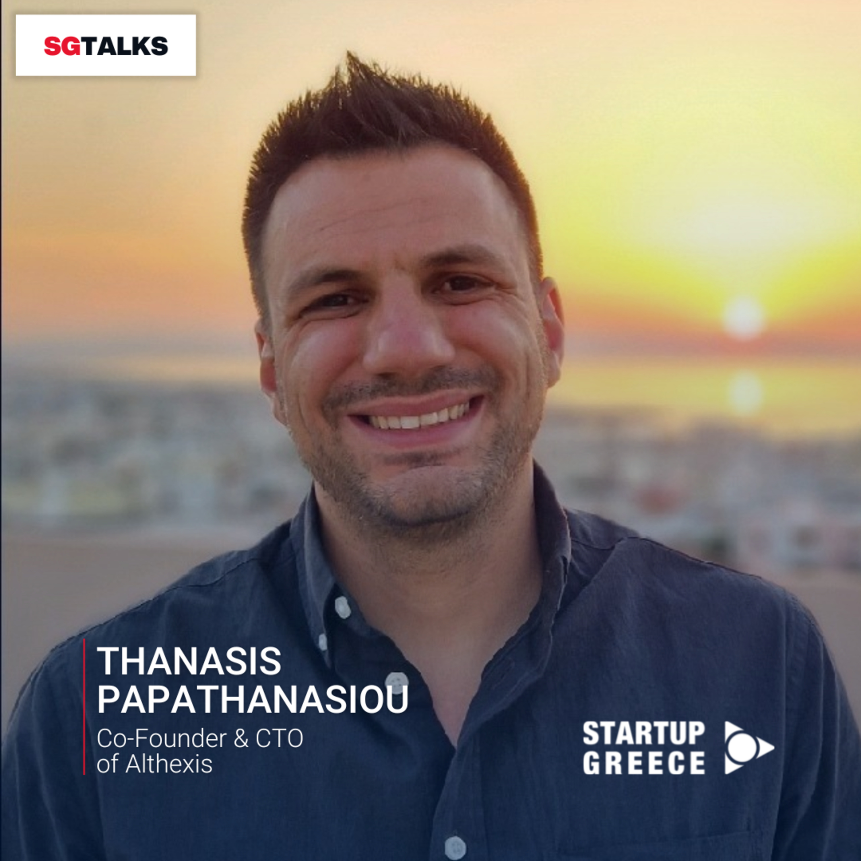 EP#47: Thanasis Papathanasiou, Co-Founder & CTO of Althexis