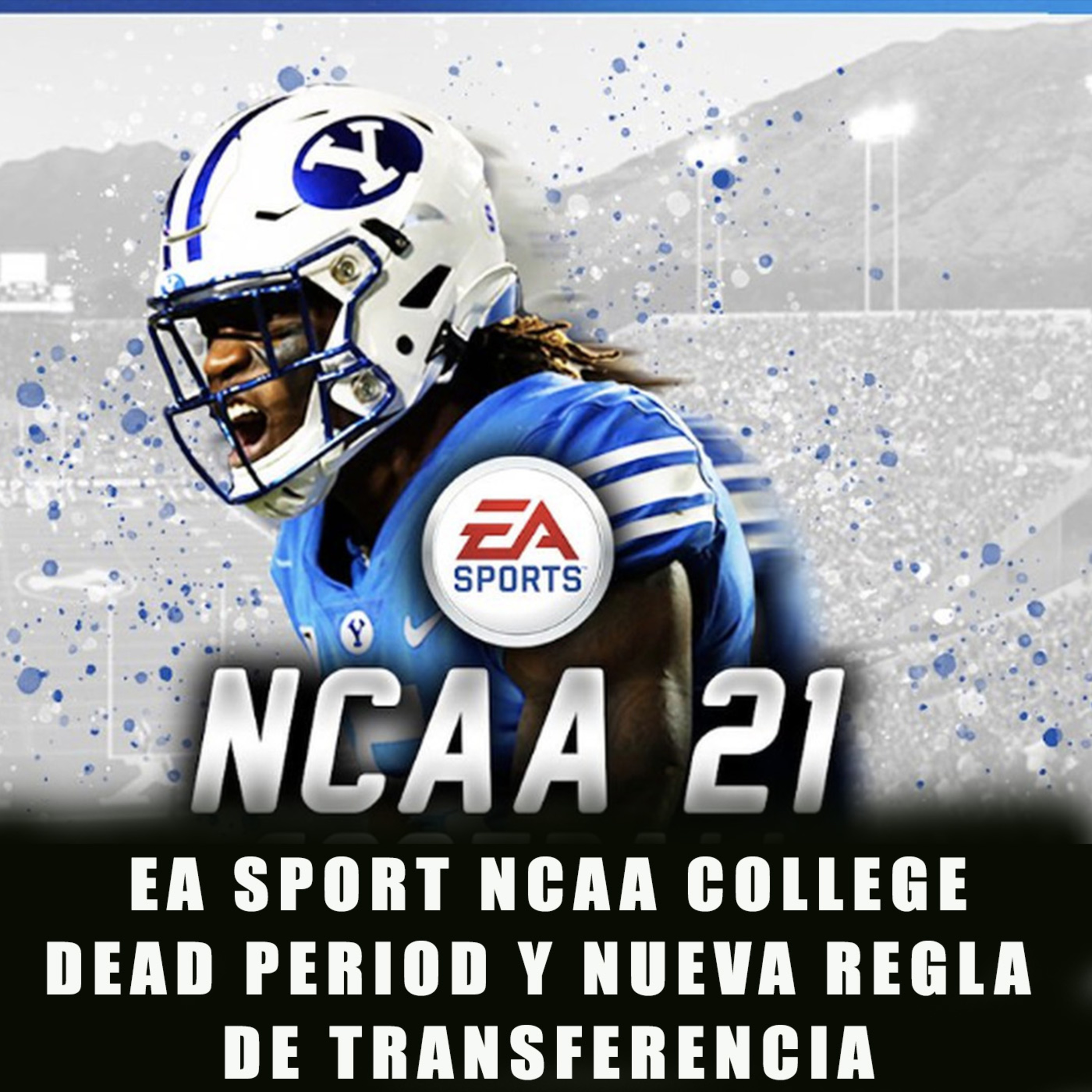 EA Sports NCAA College Football, Dead Period y Nueva regla de transferencia episode artwork