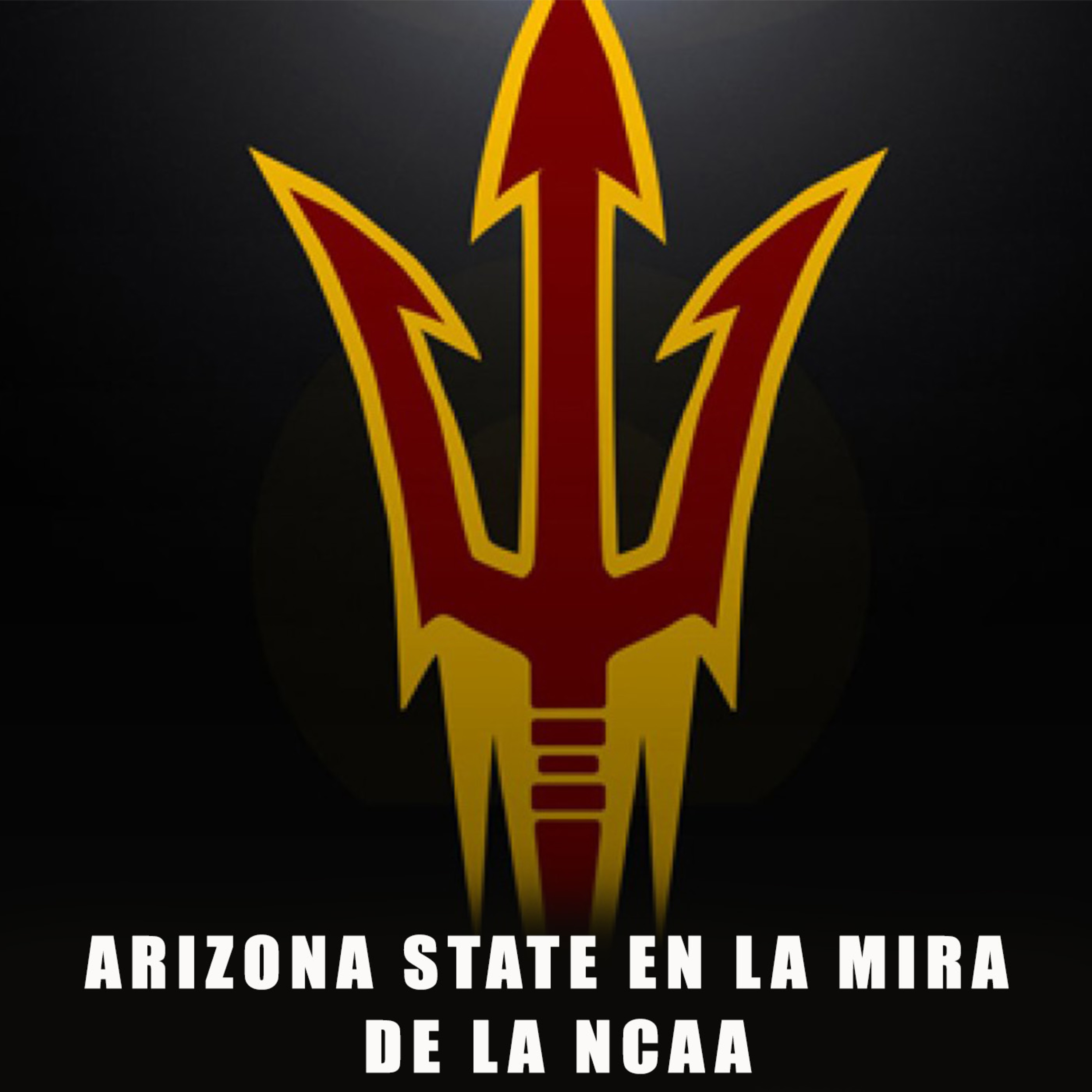 Arizona State en la mira del NCAA episode artwork