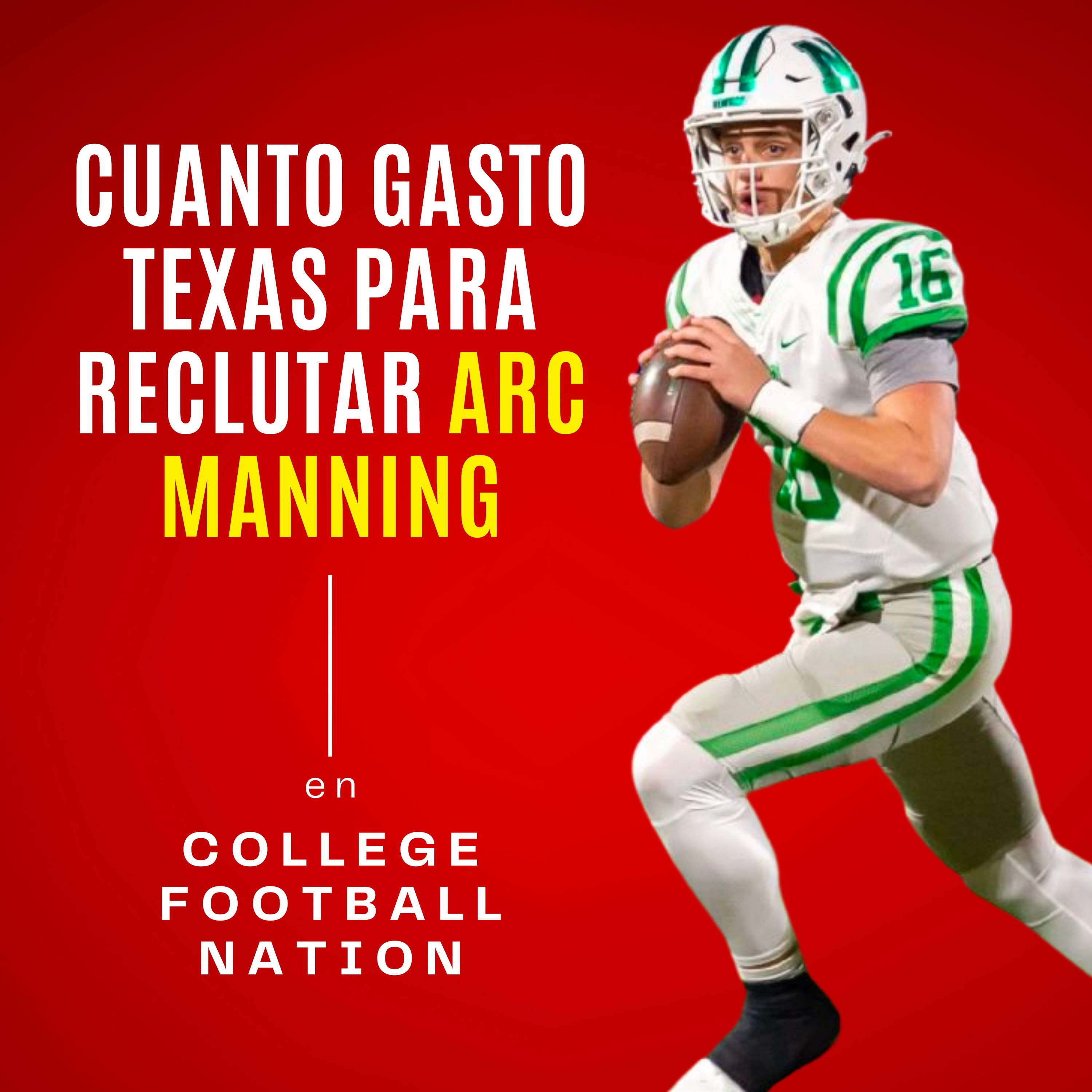 ¿Esto fue lo que gasto Texas para reclutar a Arch Manning? episode artwork