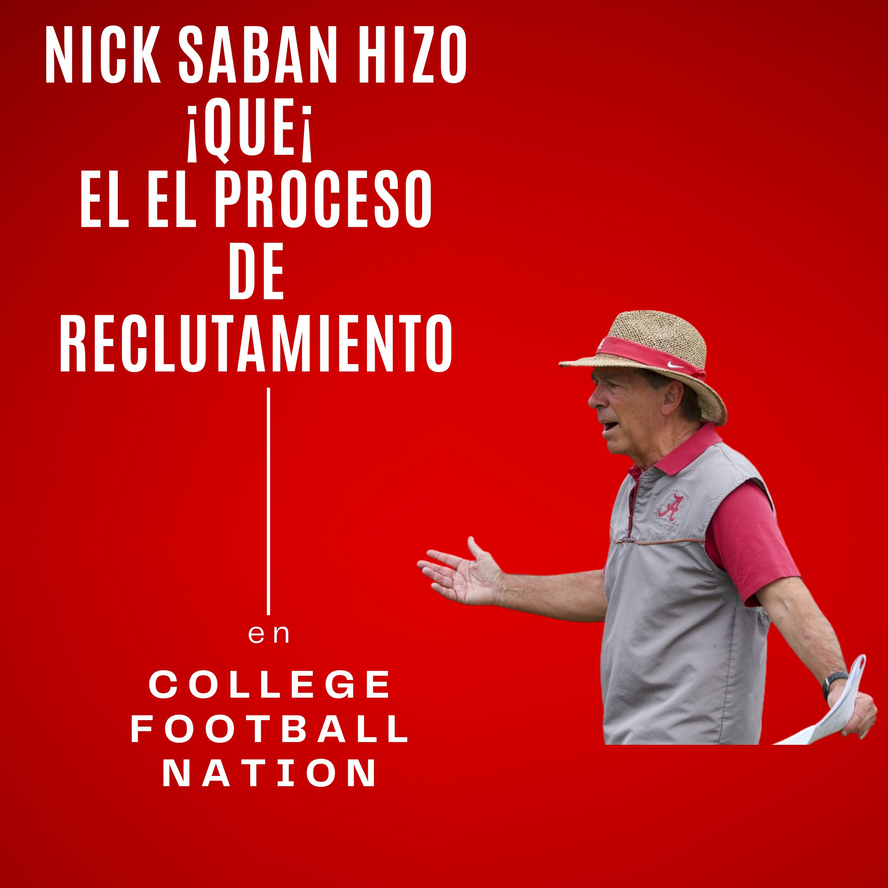 Nick Saban hizo ¡QUE¡ el el proceso de reclutamiento episode artwork