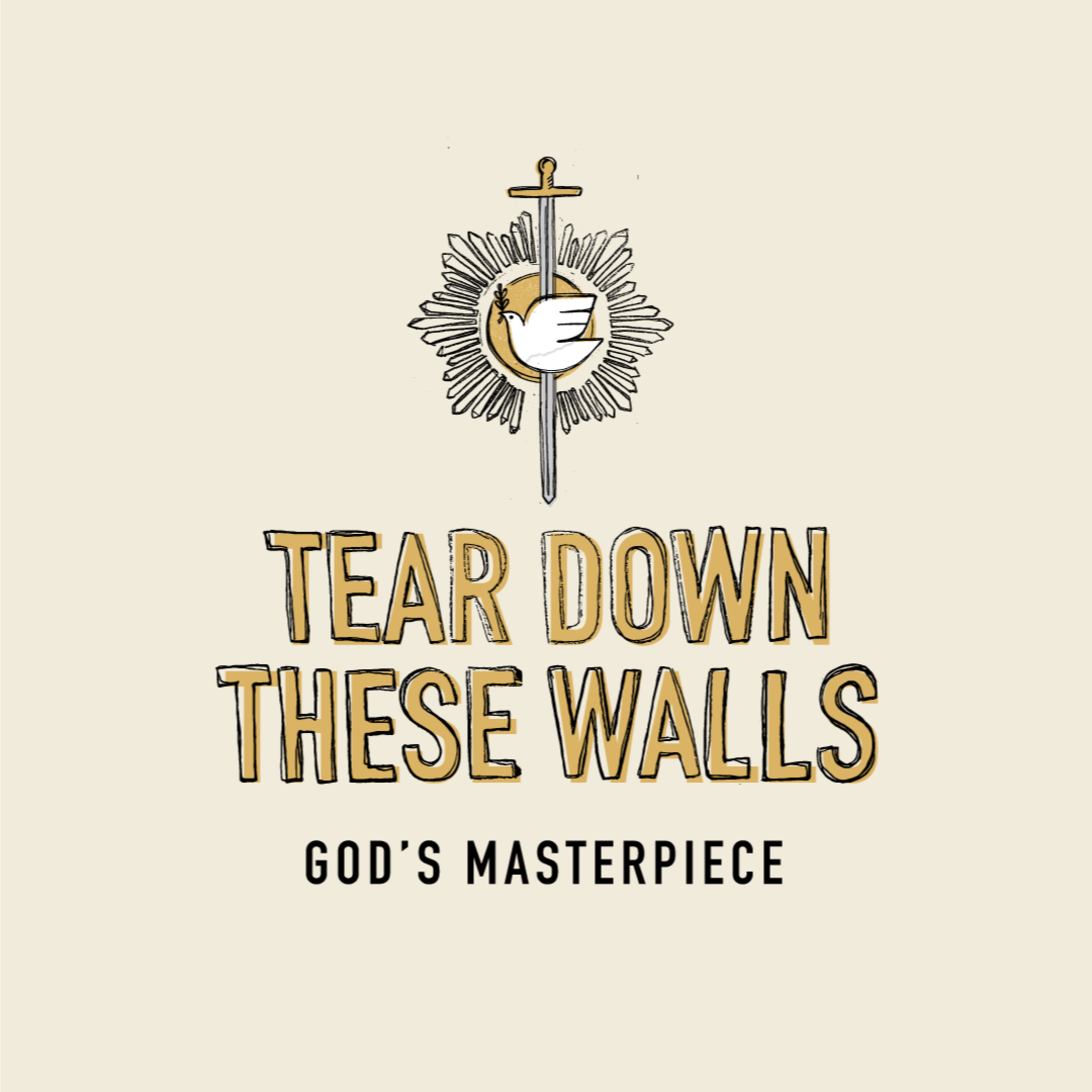 Tear Down These Walls // God's Masterpiece // Ephesians 2:1–10 episode artwork