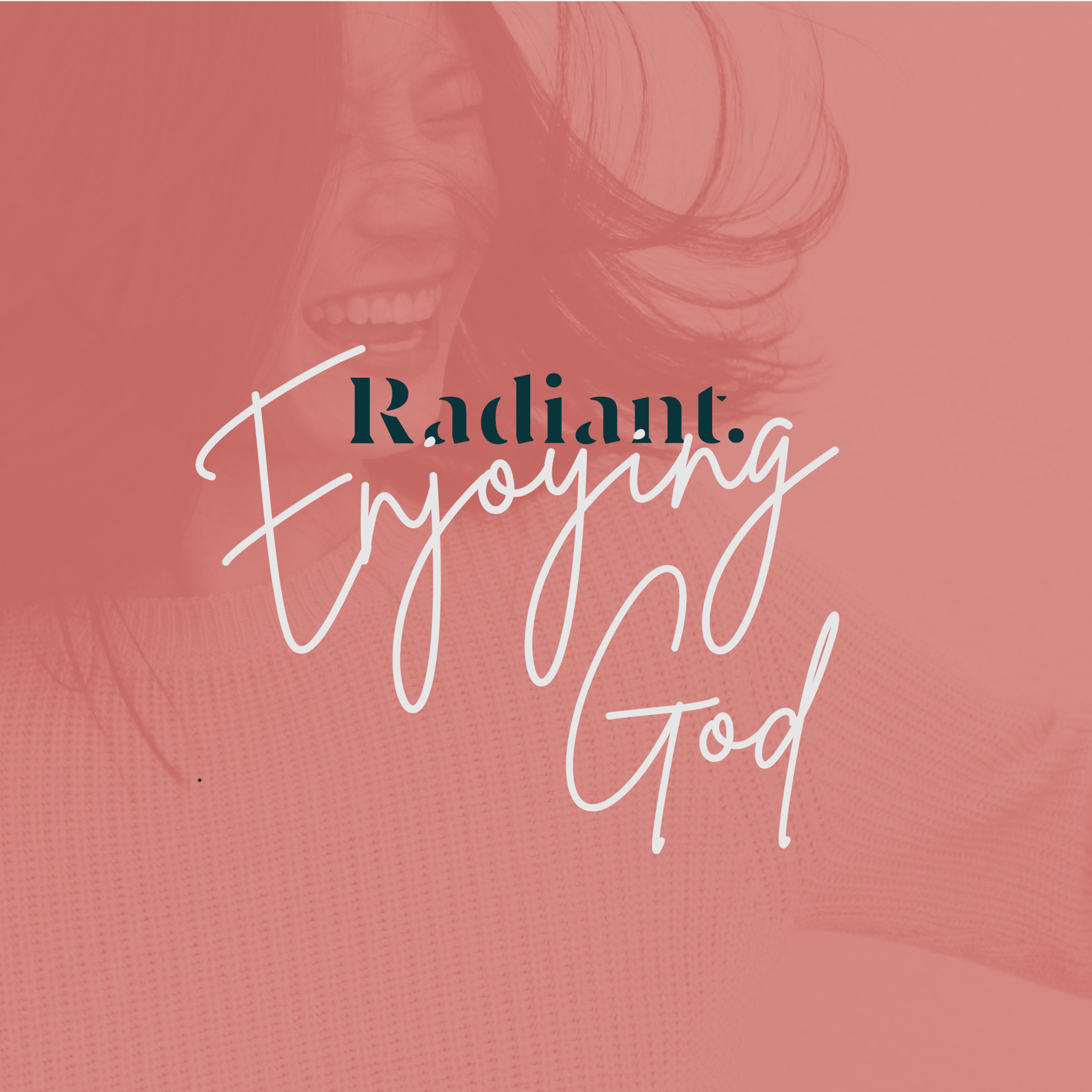 Radiant: Enjoying God // In every blessing we can enjoy the Father's generosity // Psalm 65:9-13 episode artwork
