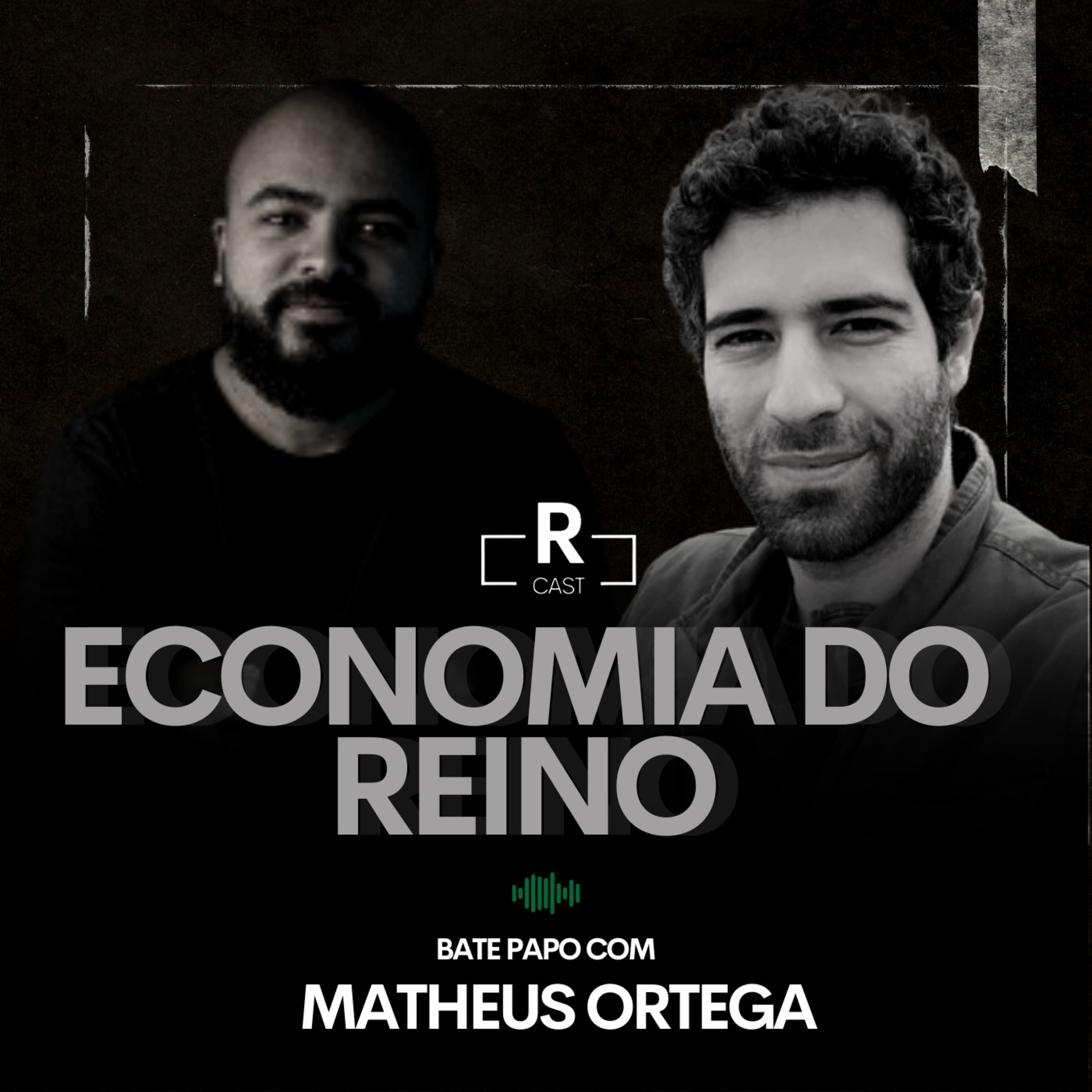 Economia do Reino com Matheus Ortega