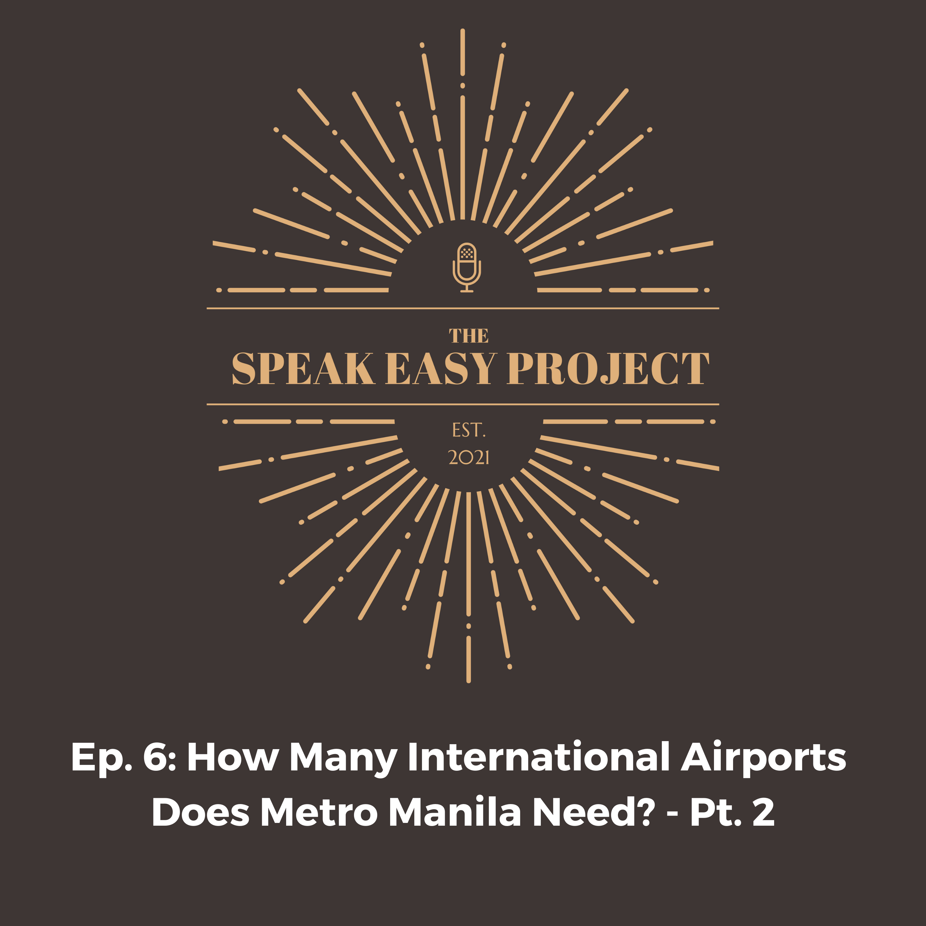 Ep.6 : How Many International Airports Does Metro Manila Need? -Pt.2