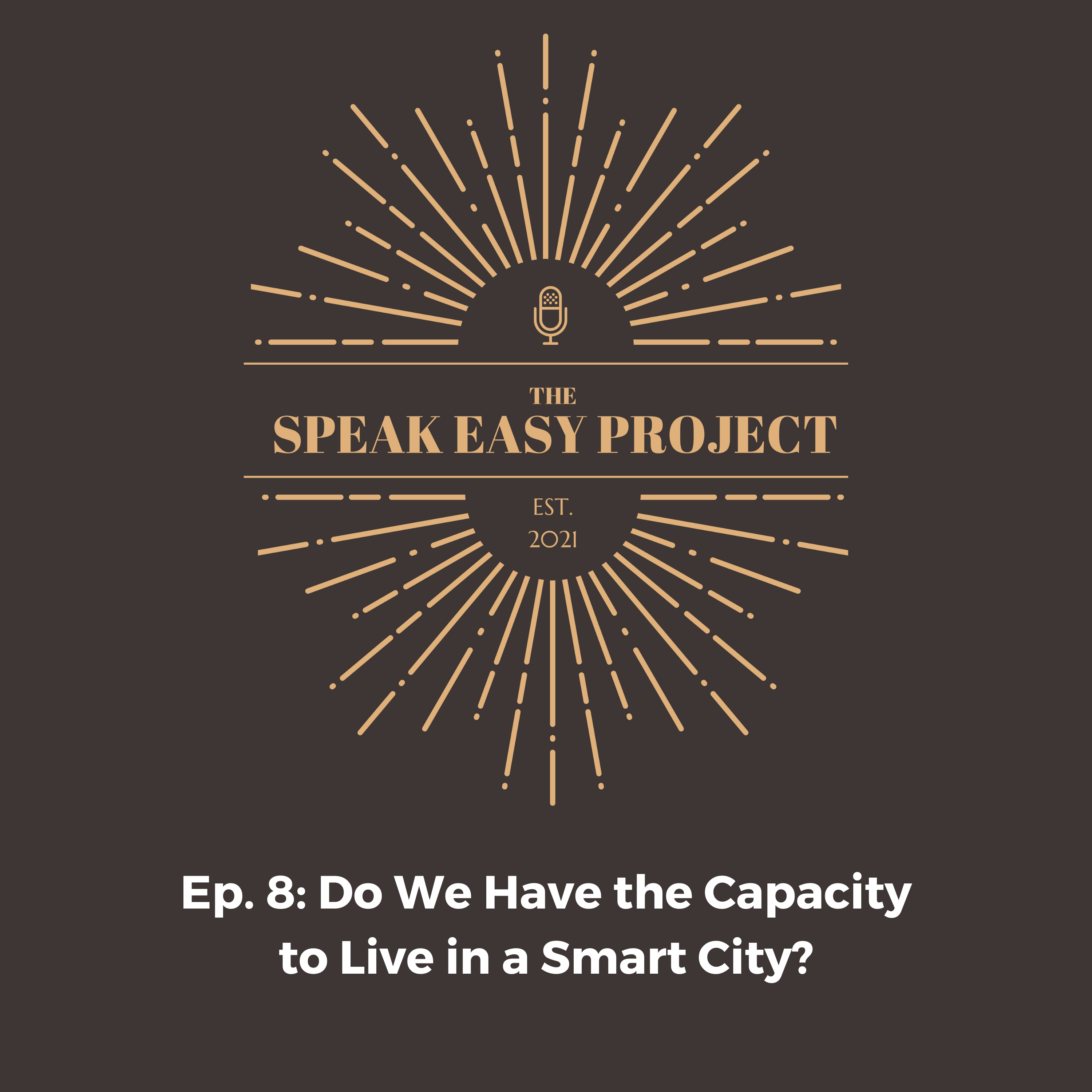Ep.8 : Do We Have the Capacity to Live in a Smart City?  episode artwork