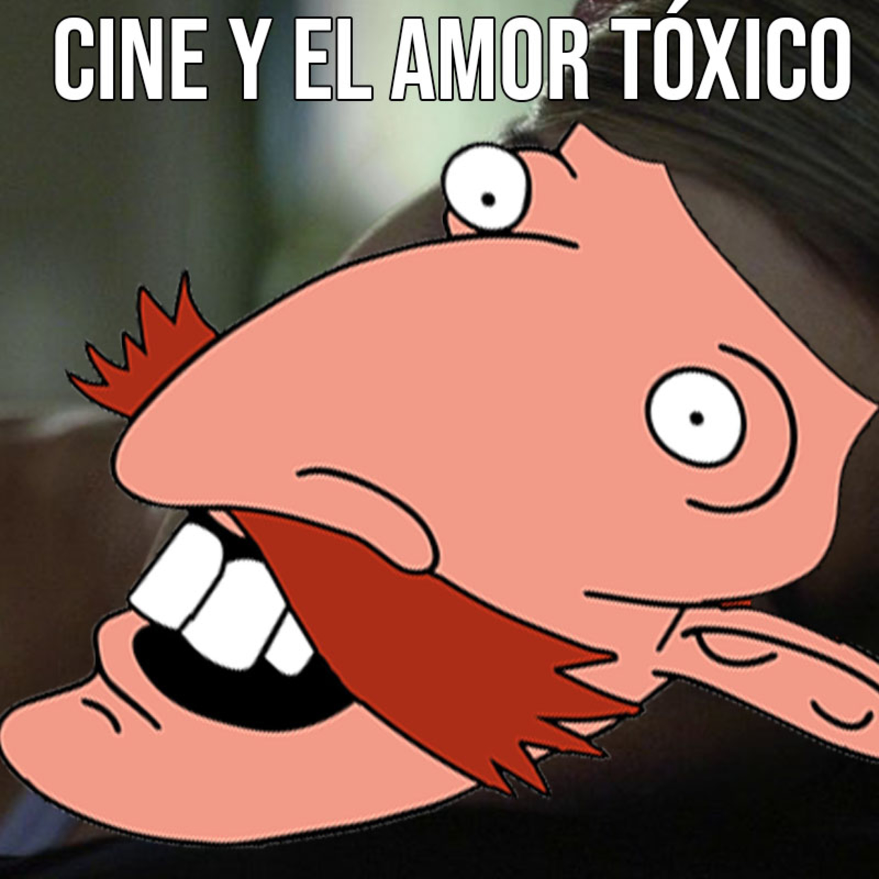 ¿El cine ha fomentado las relaciones tóxicas?  episode artwork