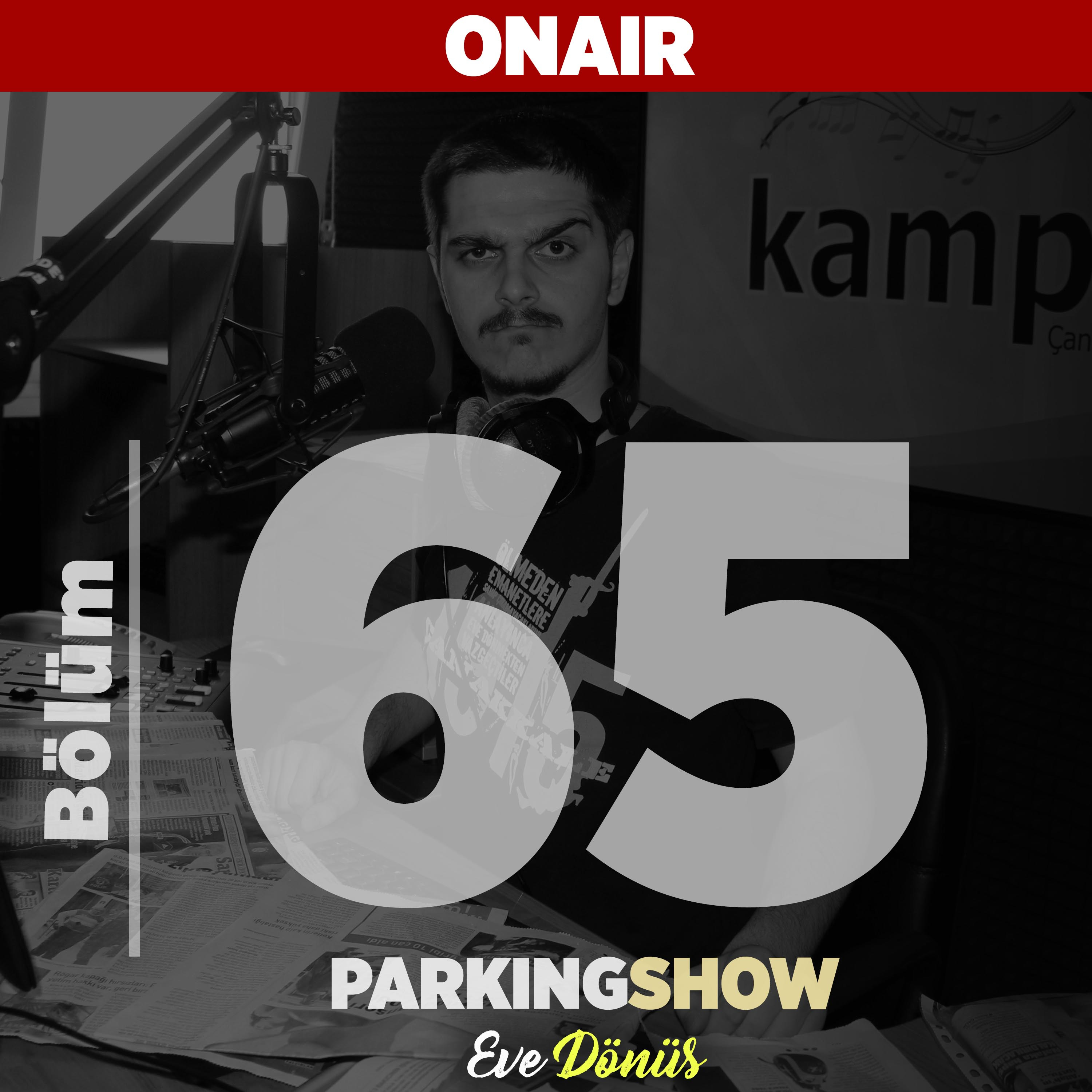 #65 :Çalınan araba 22 yıl sonra bulundu, Ölülere radyo programı / Parking Show S2E65 episode artwork