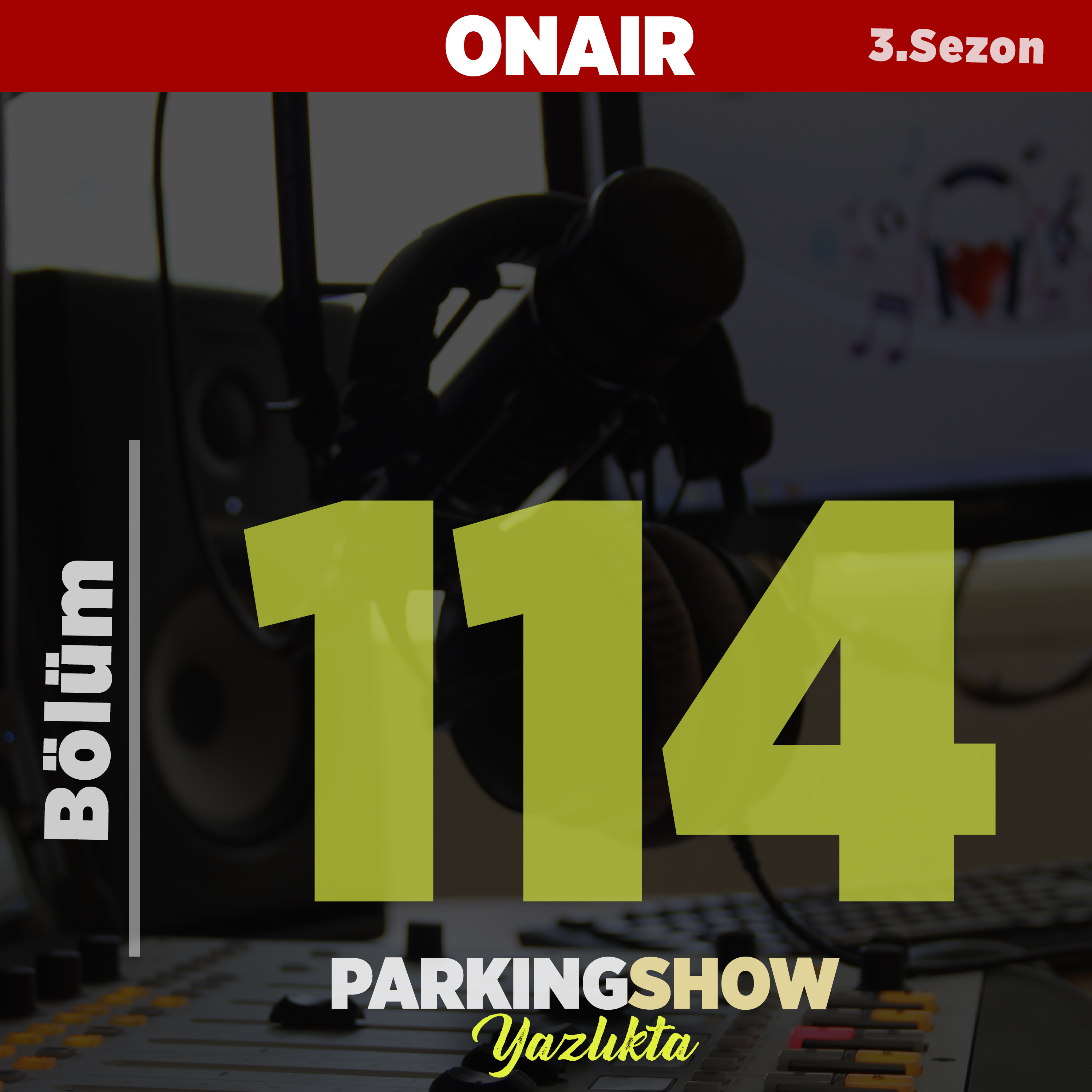 #114 : / Bayram deyince dediklerinizi okuduk.. Parking Show S3E114 episode artwork
