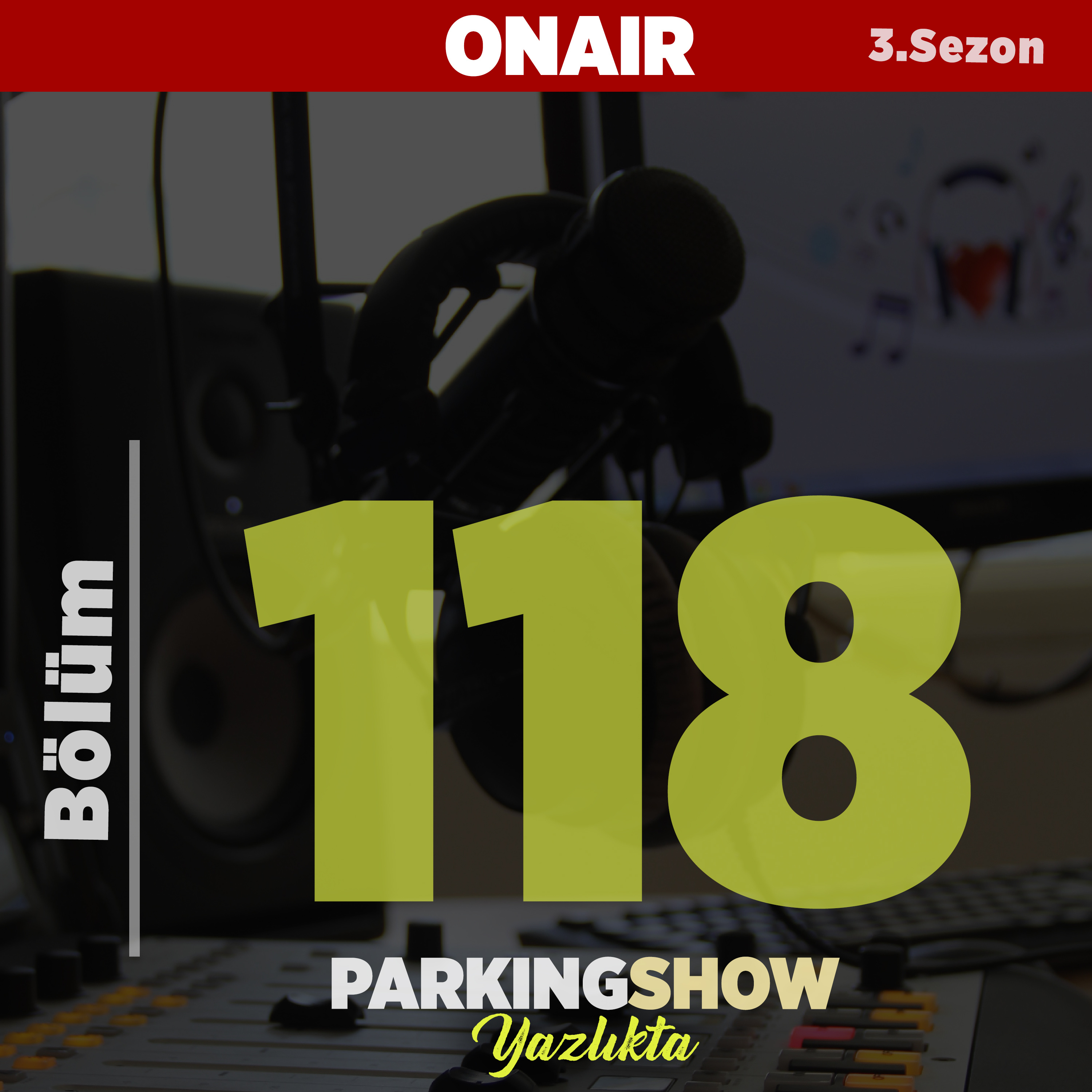 #118 : / #SöylemezsemÇatlarım dedikodunun dibine vurduk. Parking Show S3E118 episode artwork