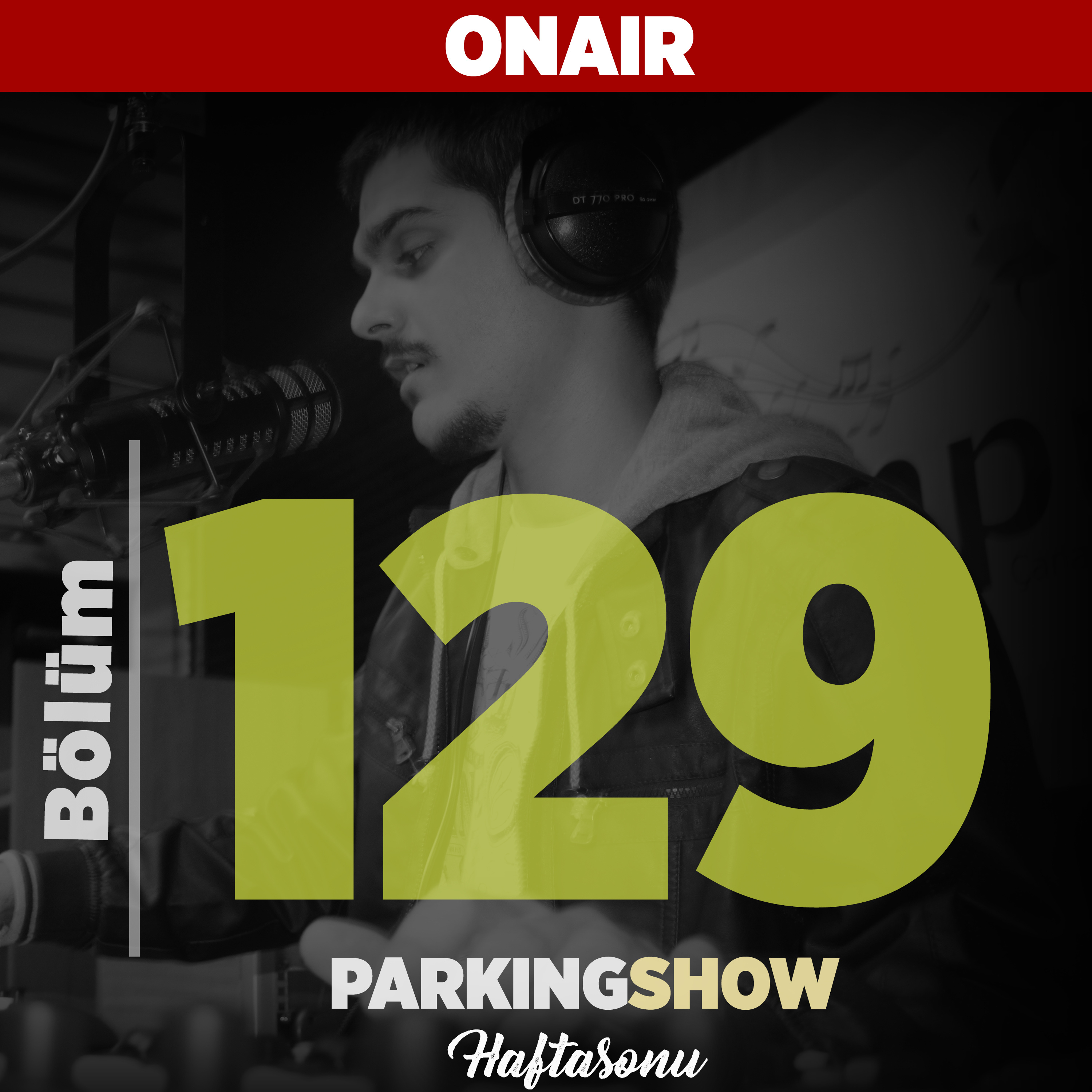 #129 : #BuYaşımaGeldimHala dediklerinizi okuduk. / Parking Show S3E129 episode artwork