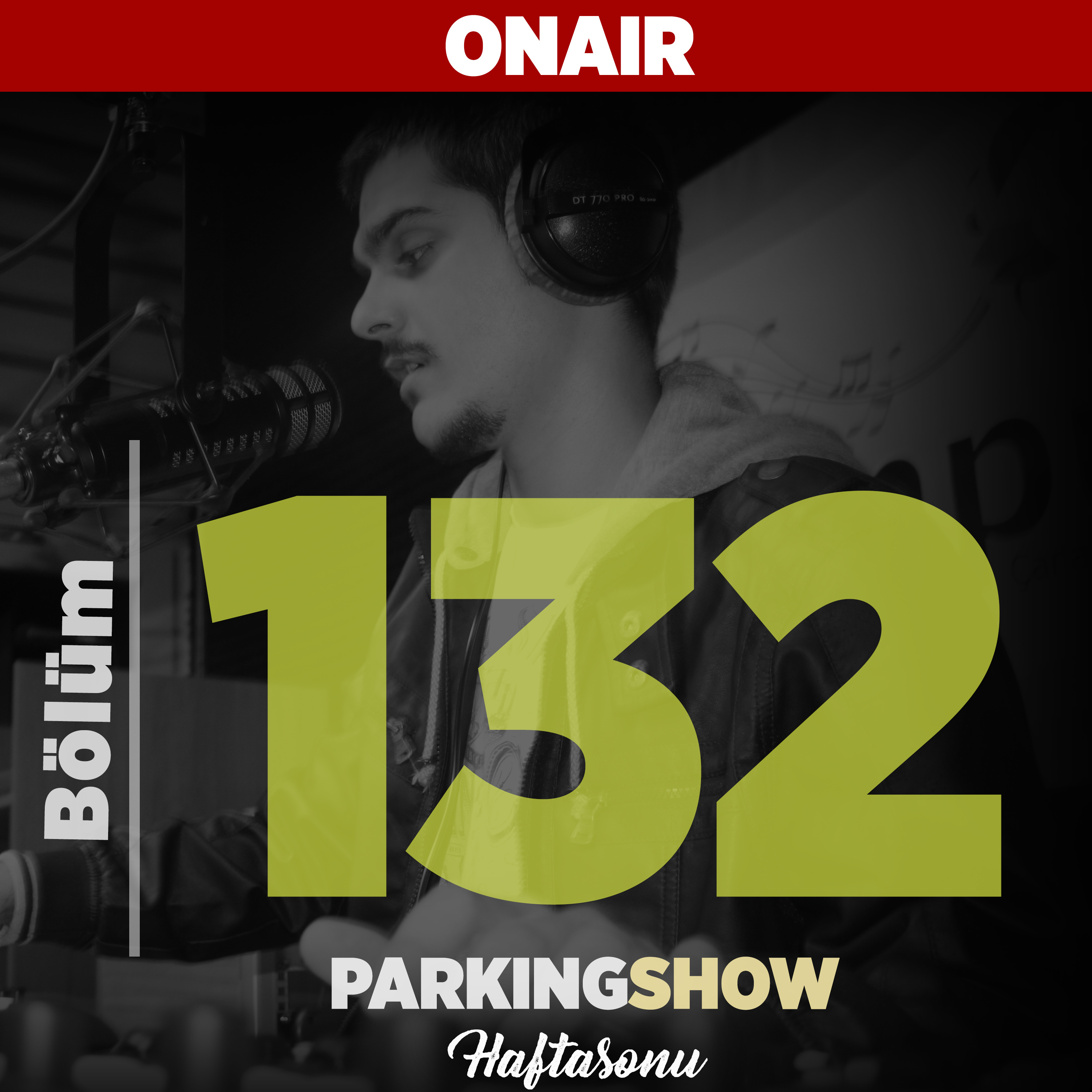 #132 : #BuYaz dediğiniz hayallerinizi okuduk. / Parking Show S3E132 episode artwork