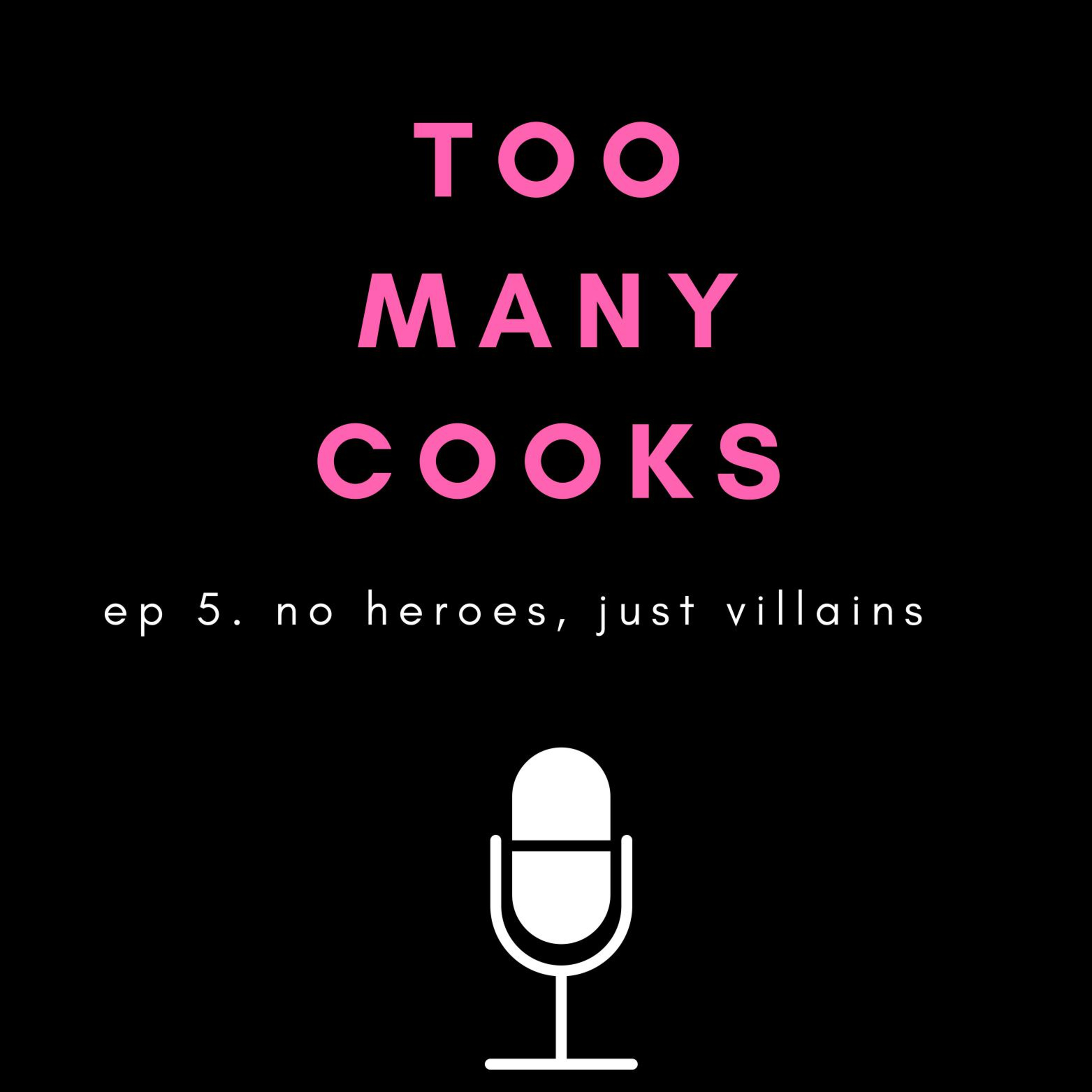 No Heroes, Just Villains