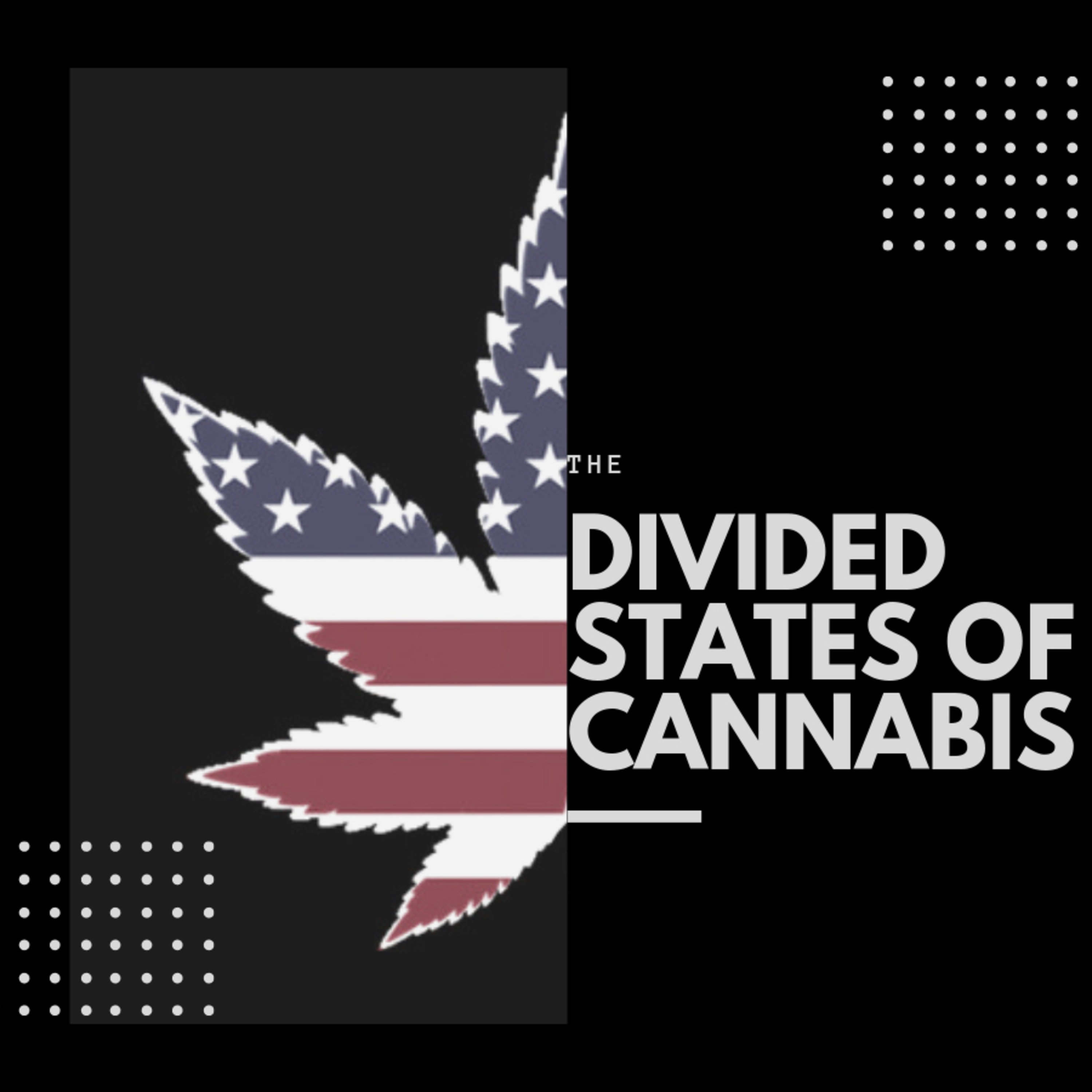 Podcast Trailer - Divided States of Cannabis