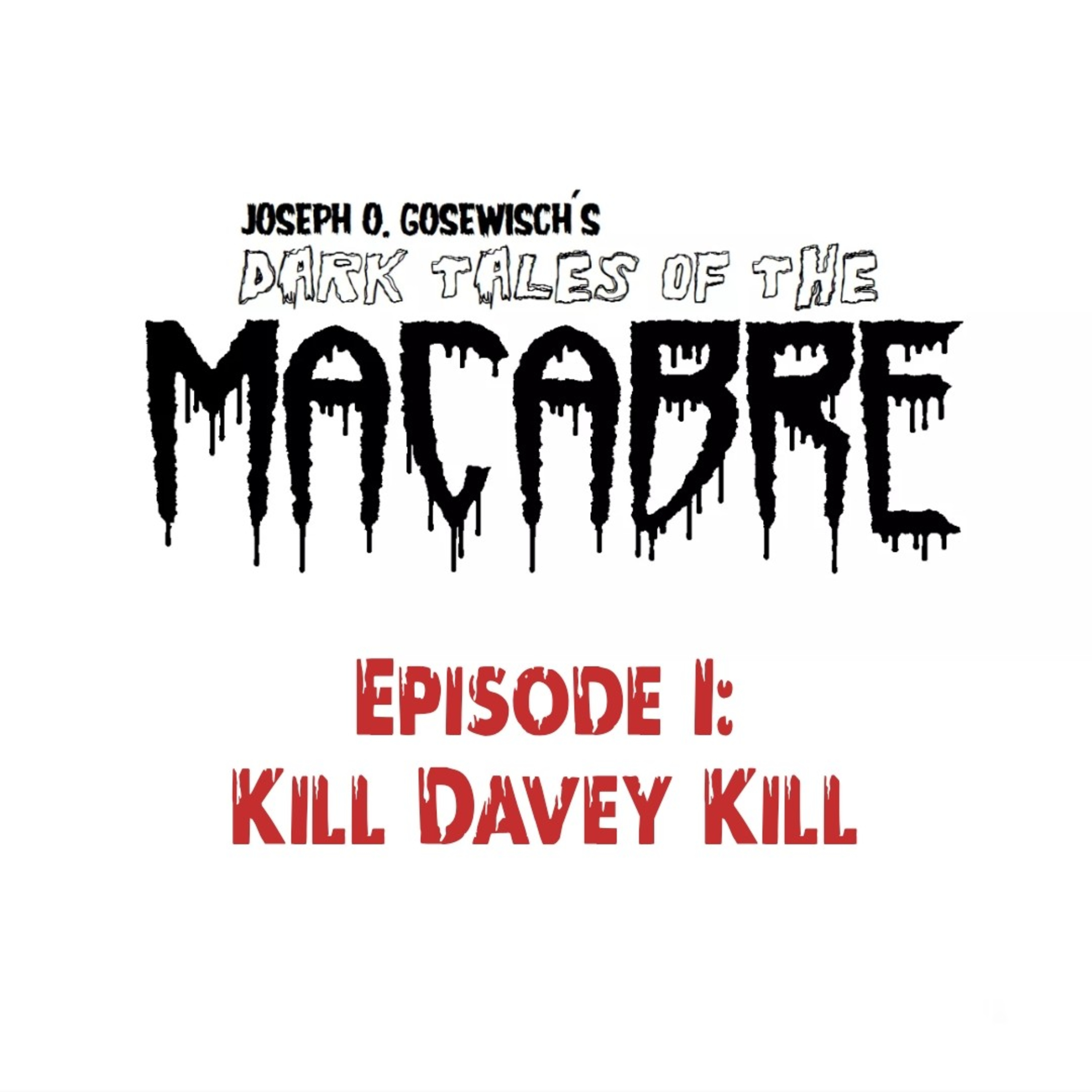 Joe O. Gosewisch Presents Dark Tales Of The Macabre